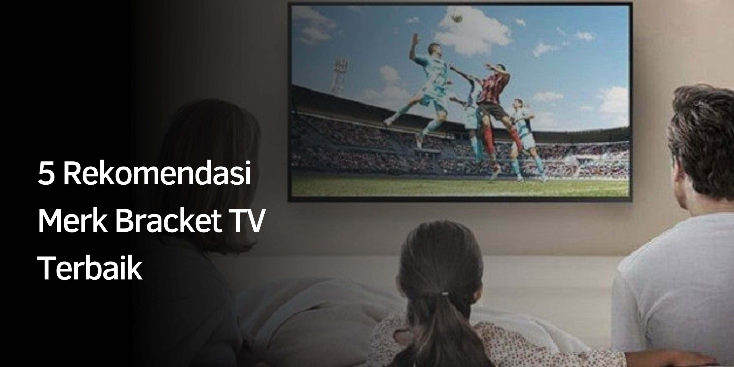 5 Rekomendasi Merk Bracket TV Terbaik 1 Orange and Yellow Organic and Handcrafted Sales and Promos Business and Retail Back to School Banner 2022 06 09T082554.406