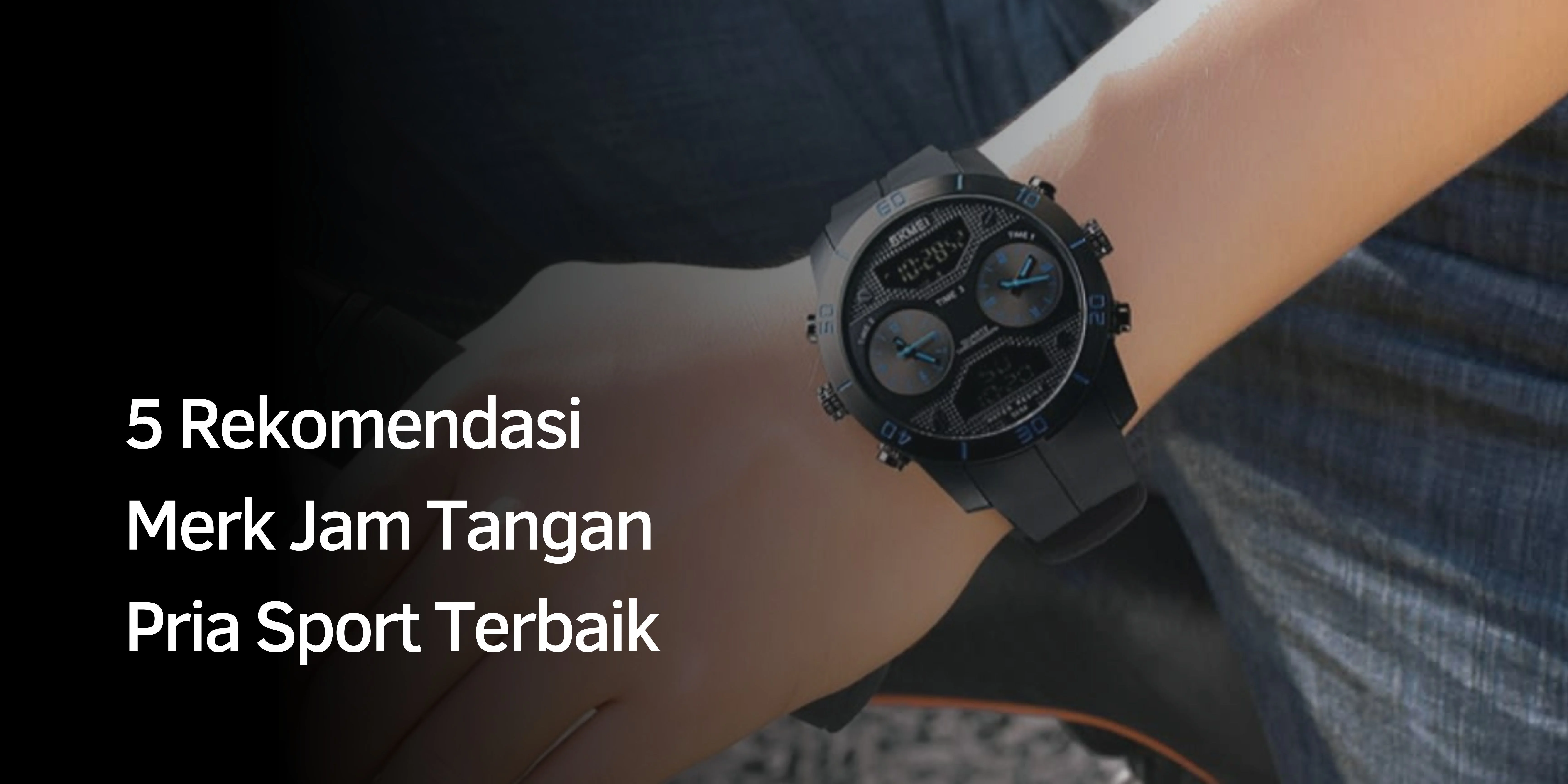 5 Rekomendasi Merk Jam Tangan Pria Sport Terbaik