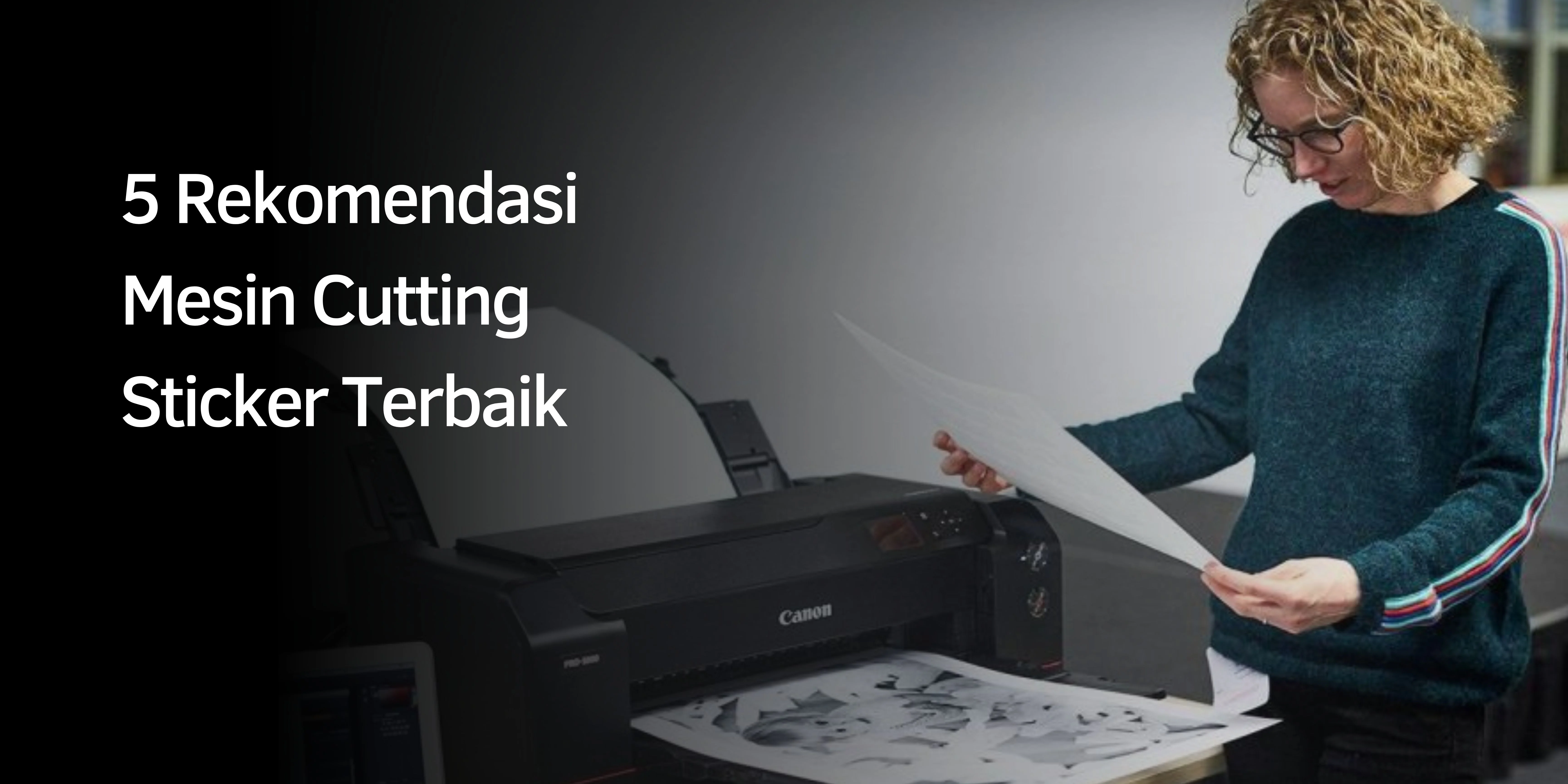 5 Rekomendasi Mesin Cutting Sticker Terbaik