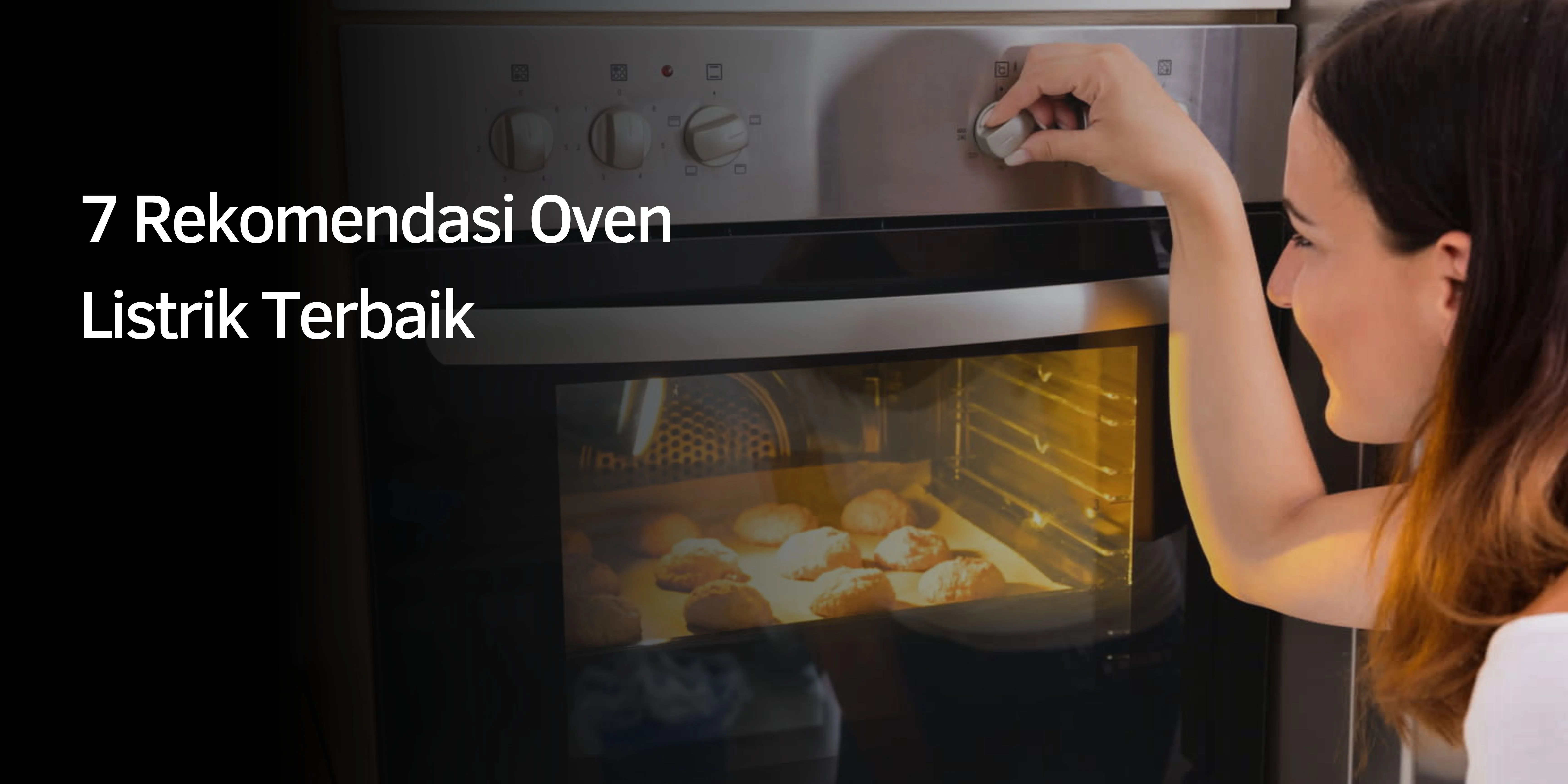 7 Rekomendasi Oven Listrik Terbaik