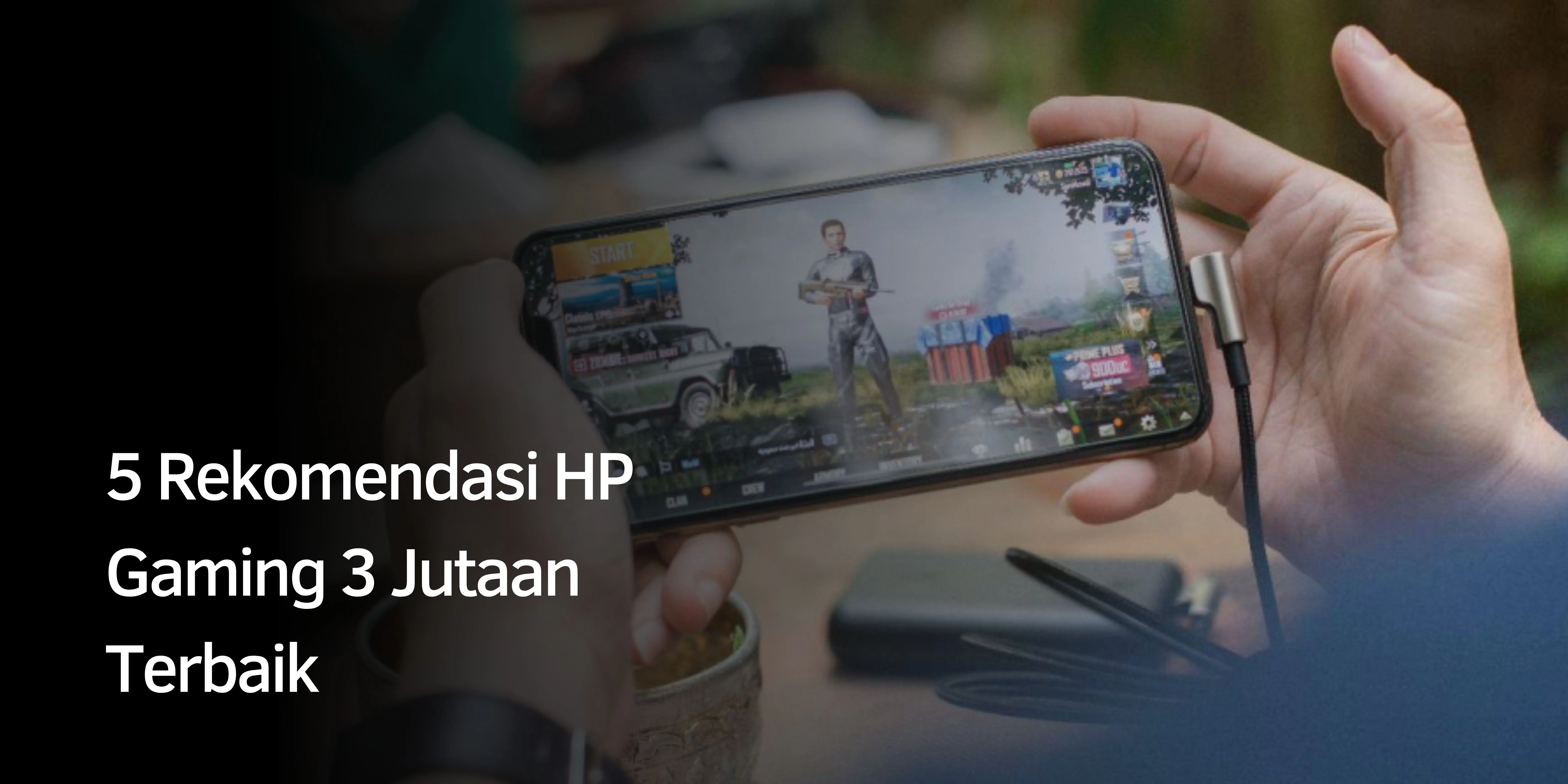 5 Rekomendasi HP Gaming 3 Jutaan Terbaik