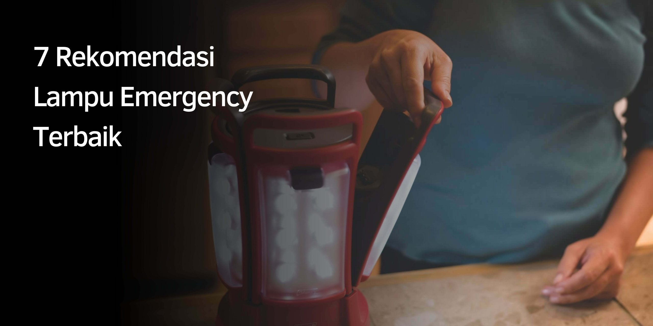 7 Rekomendasi Lampu Emergency Terbaik