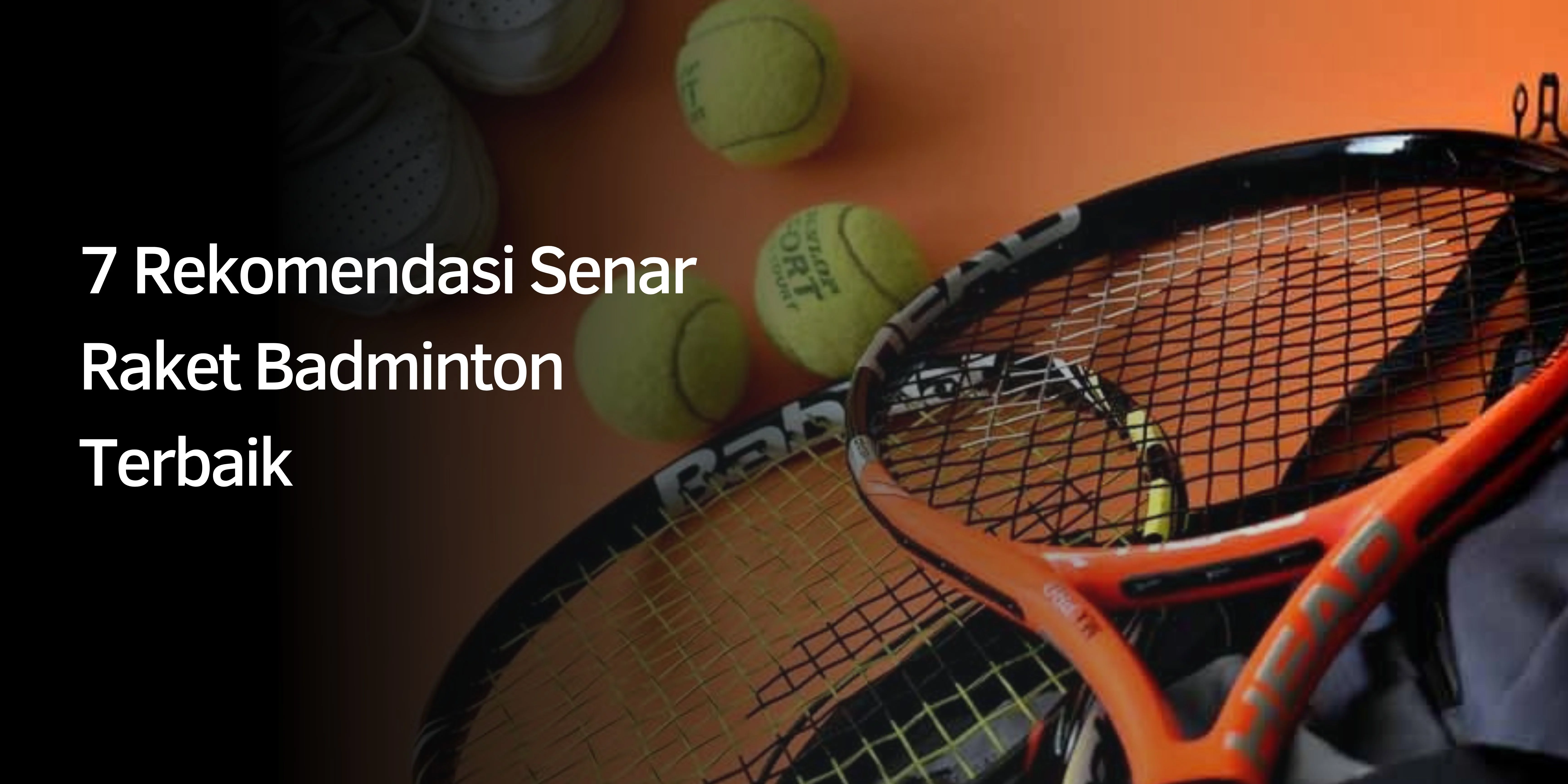 Senar Raket Badminton Terbaik