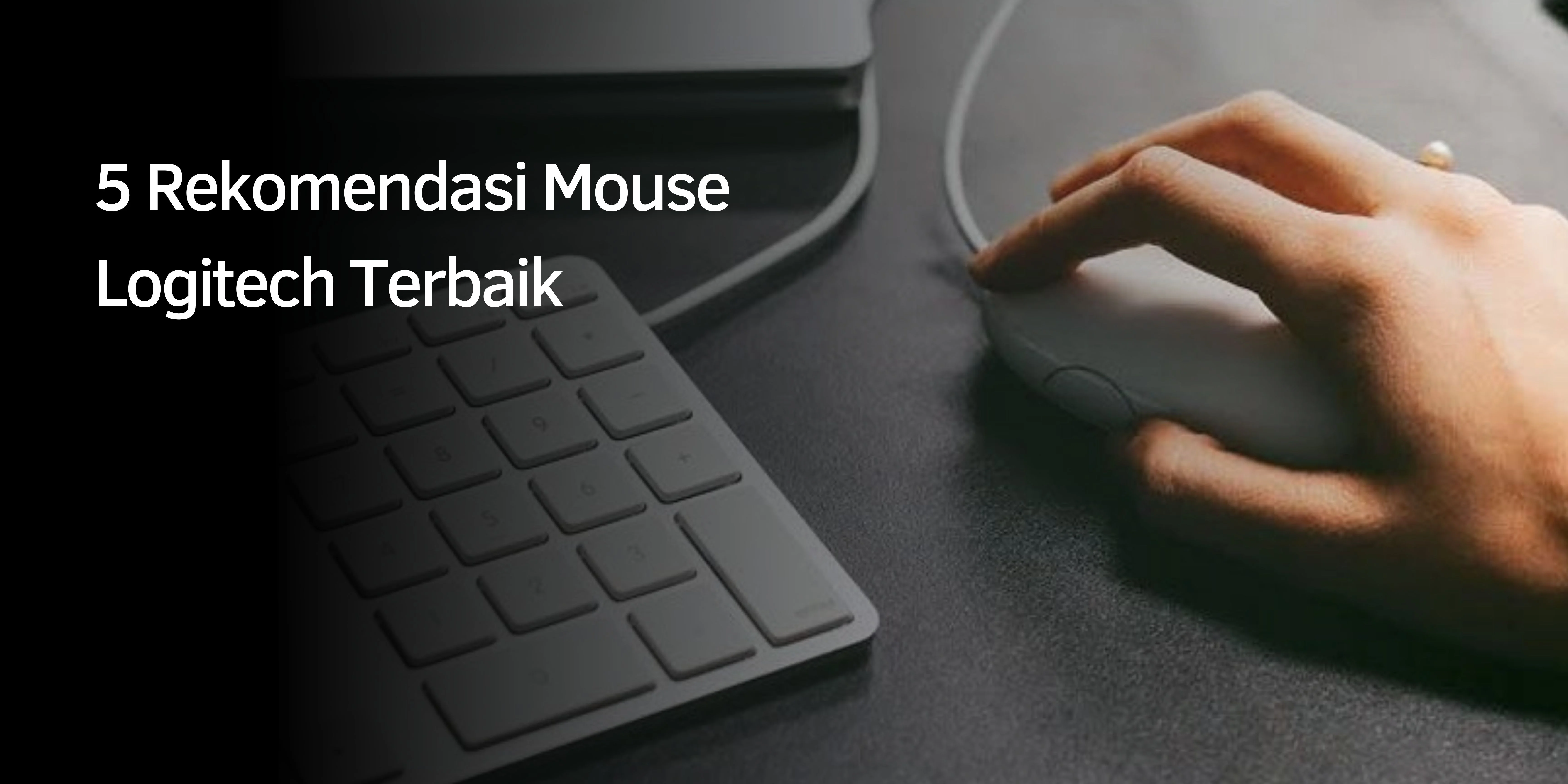 Rekomendasi Mouse Logitech Terbaik