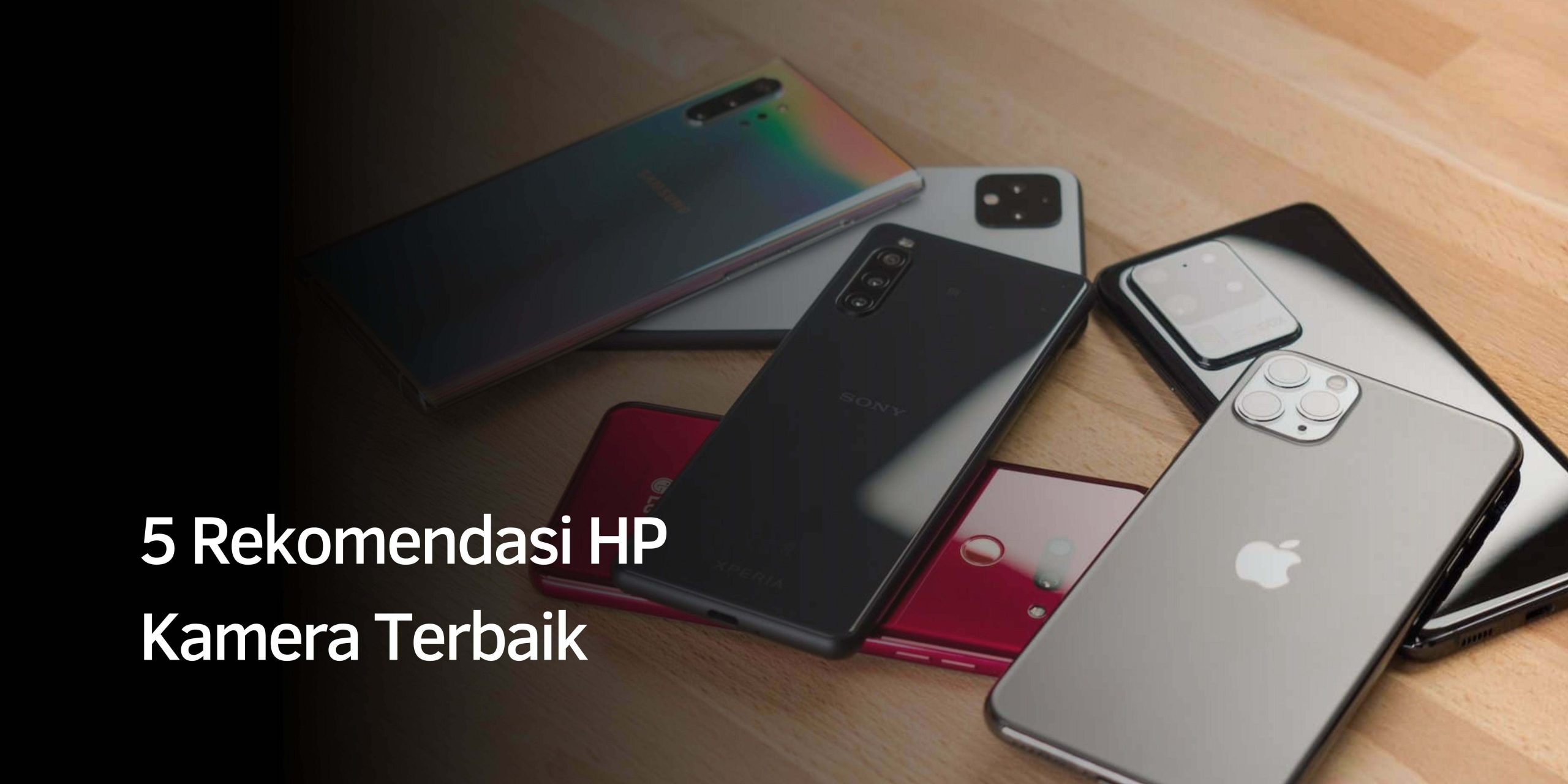 Rekomendasi HP Kamera Terbaik