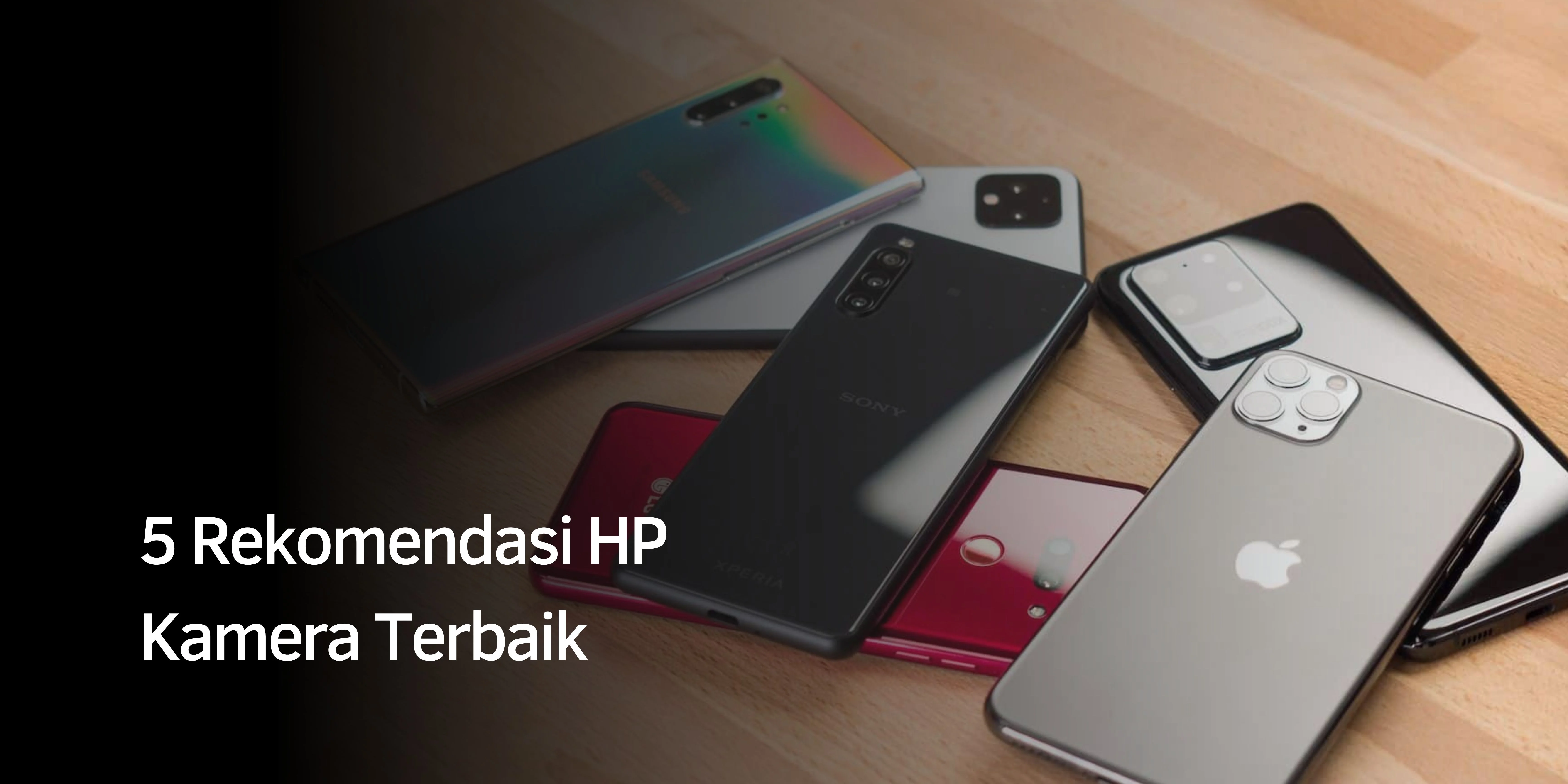 Rekomendasi HP Kamera Terbaik