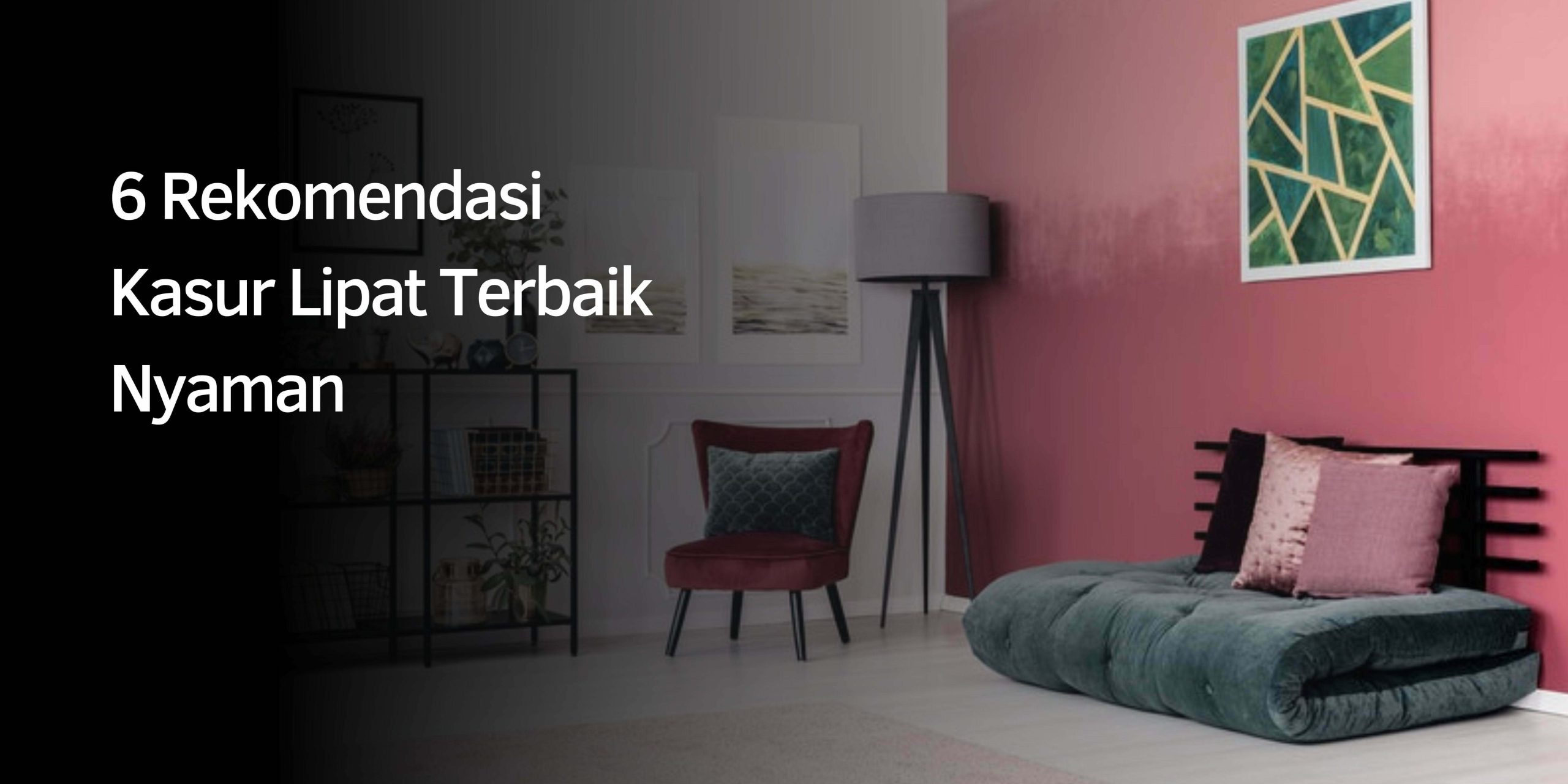 6 Rekomendasi Kasur Lipat Terbaik Nyaman 1 Kasur Lipat Terbaik Nyaman