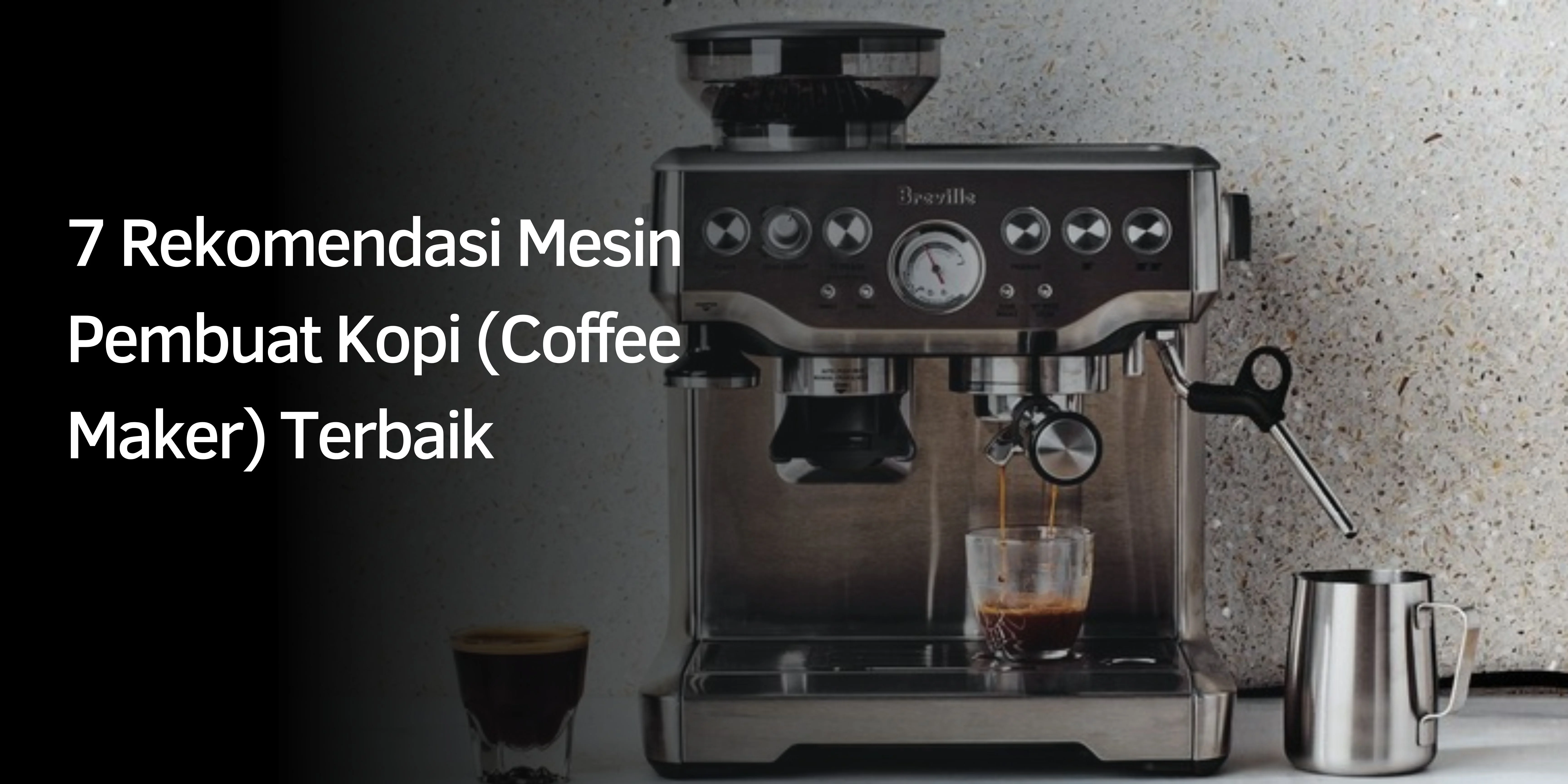 7 Rekomendasi Mesin Pembuat Kopi (Coffee Maker) Terbaik