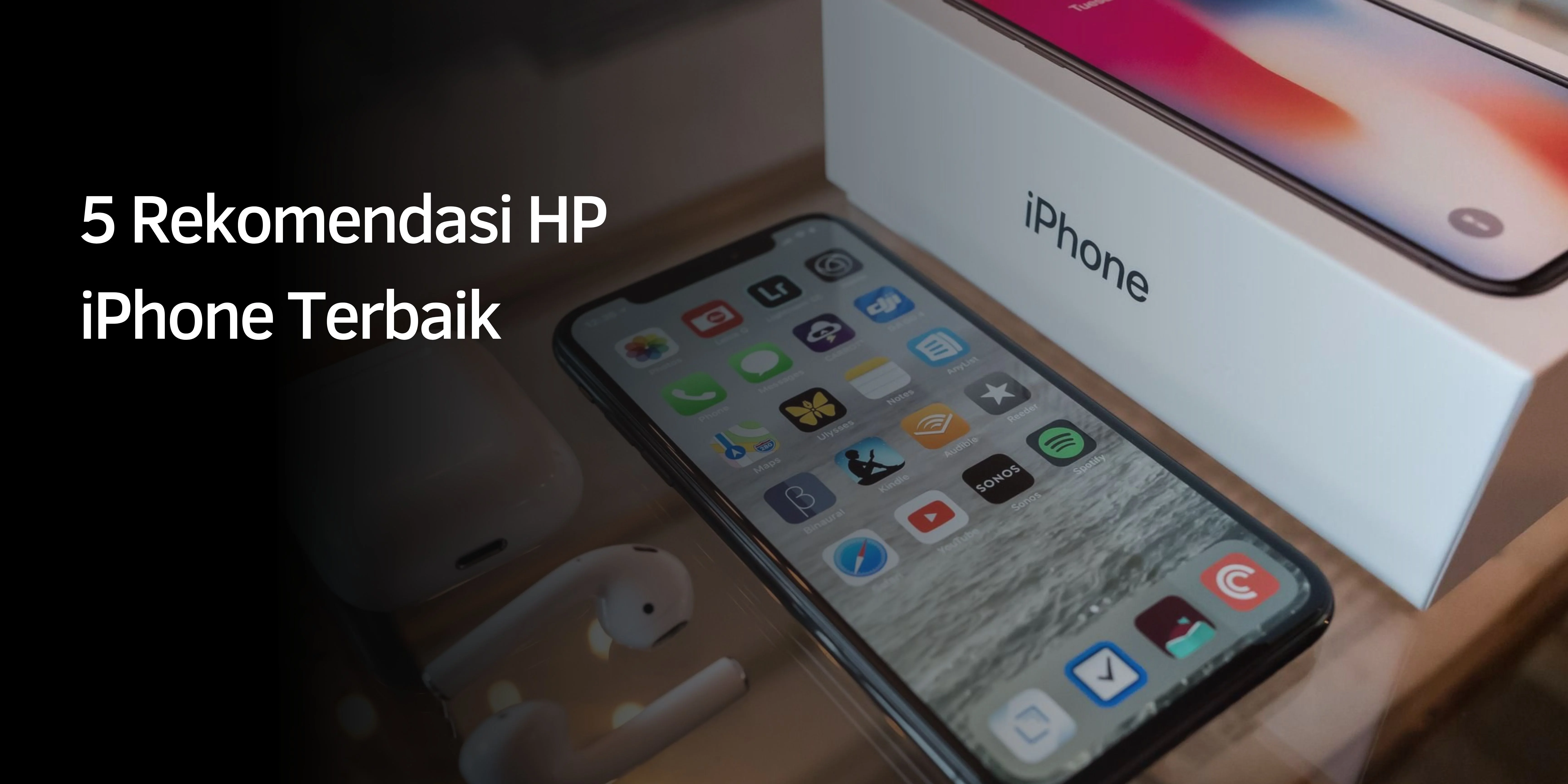 5 Rekomendasi HP iPhone Terbaik