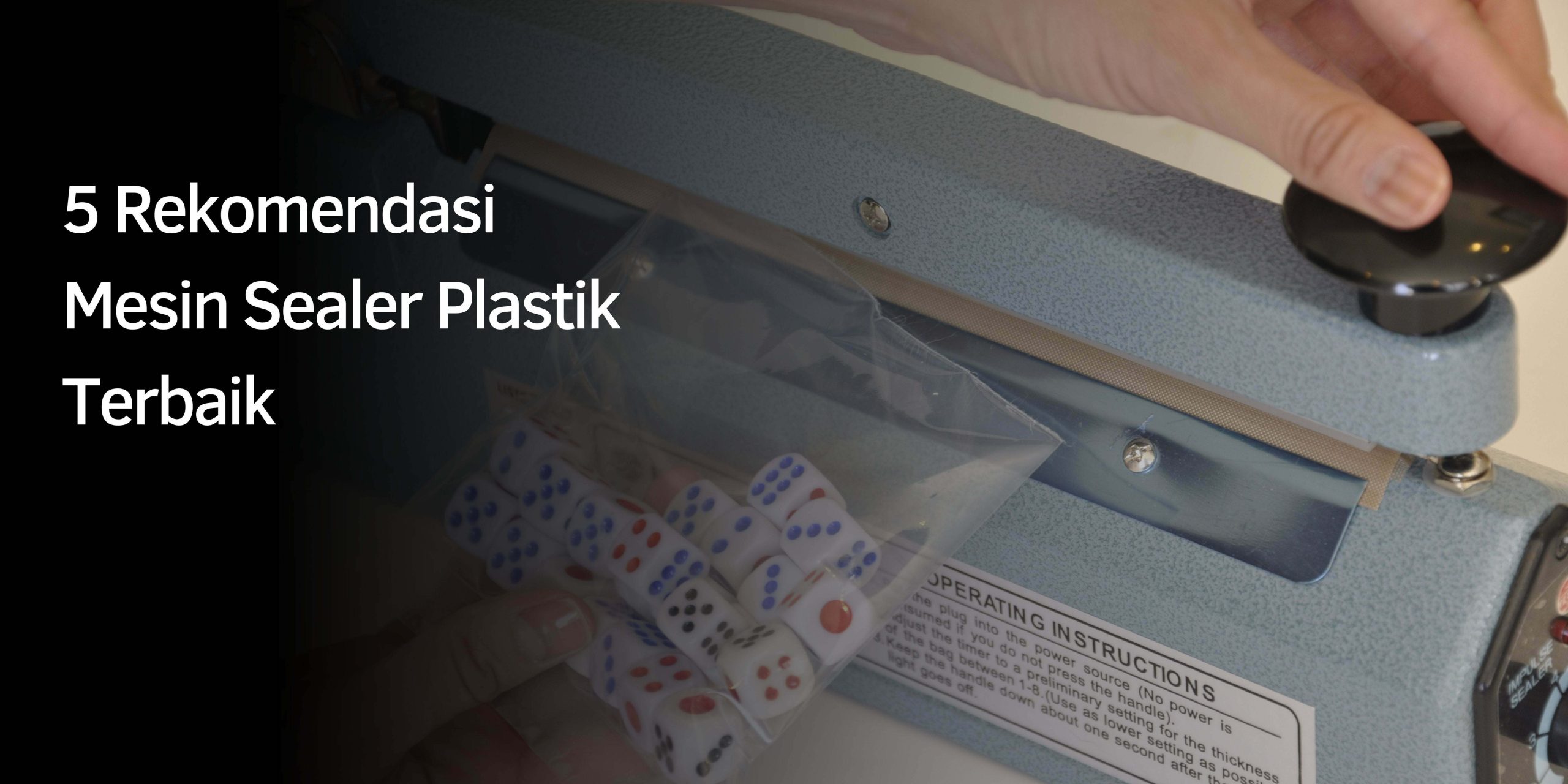 Rekomendasi Mesin Sealer Plastik Terbaik