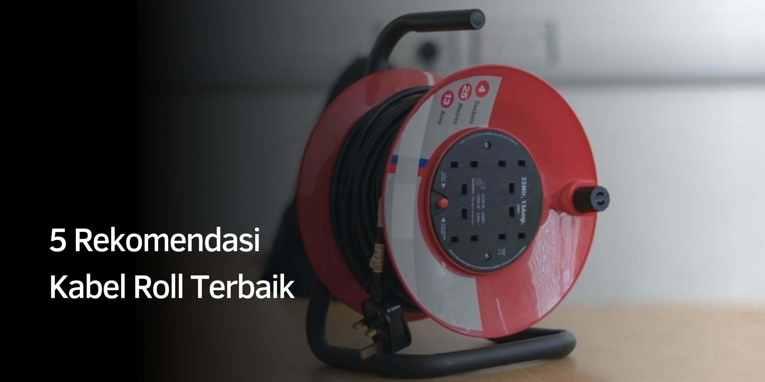 5 Rekomendasi Kabel Roll Terbaik