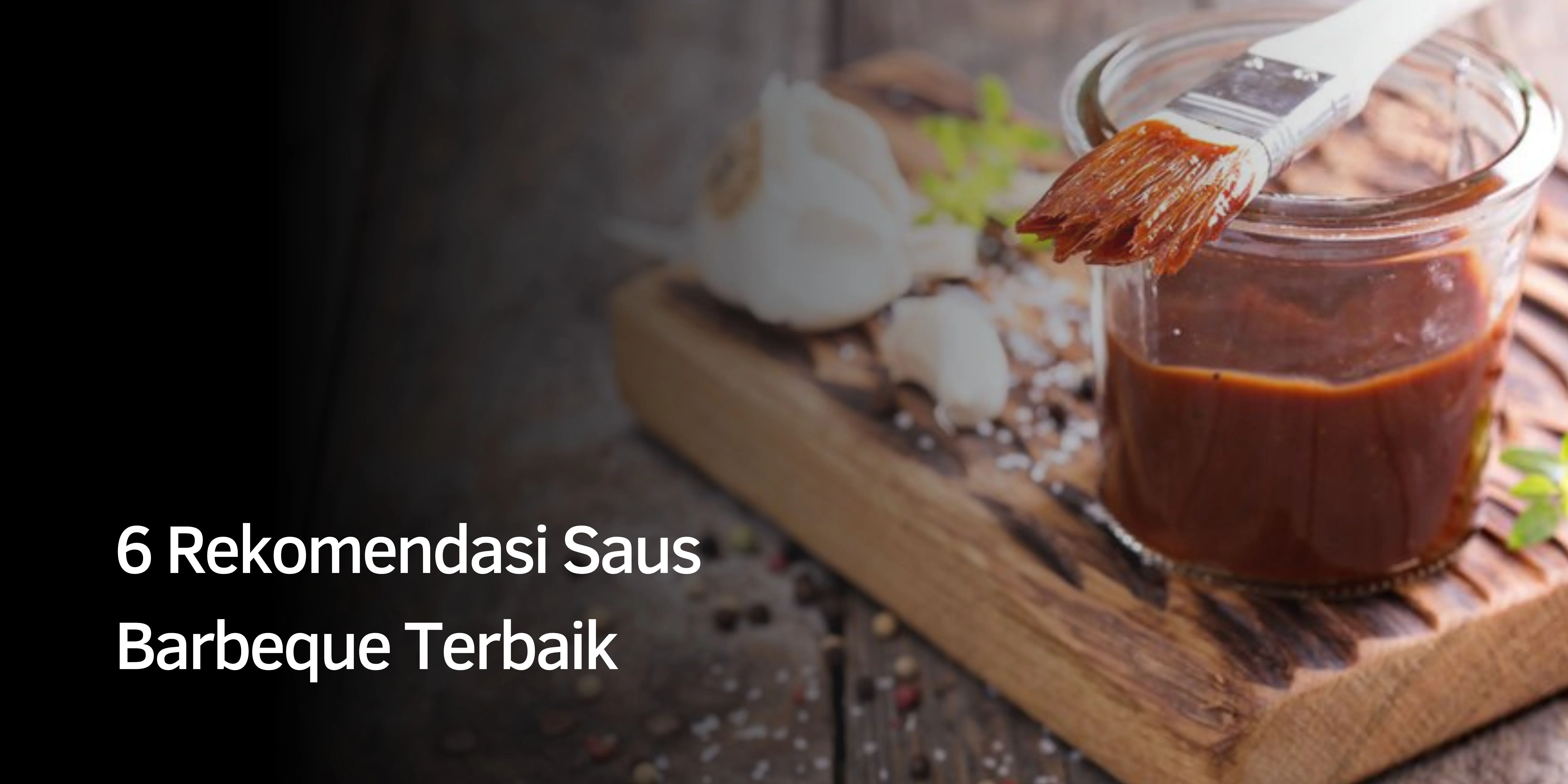 6 Rekomendasi Saus Barbeque Terbaik 1 Saus Barbeque Terbaik