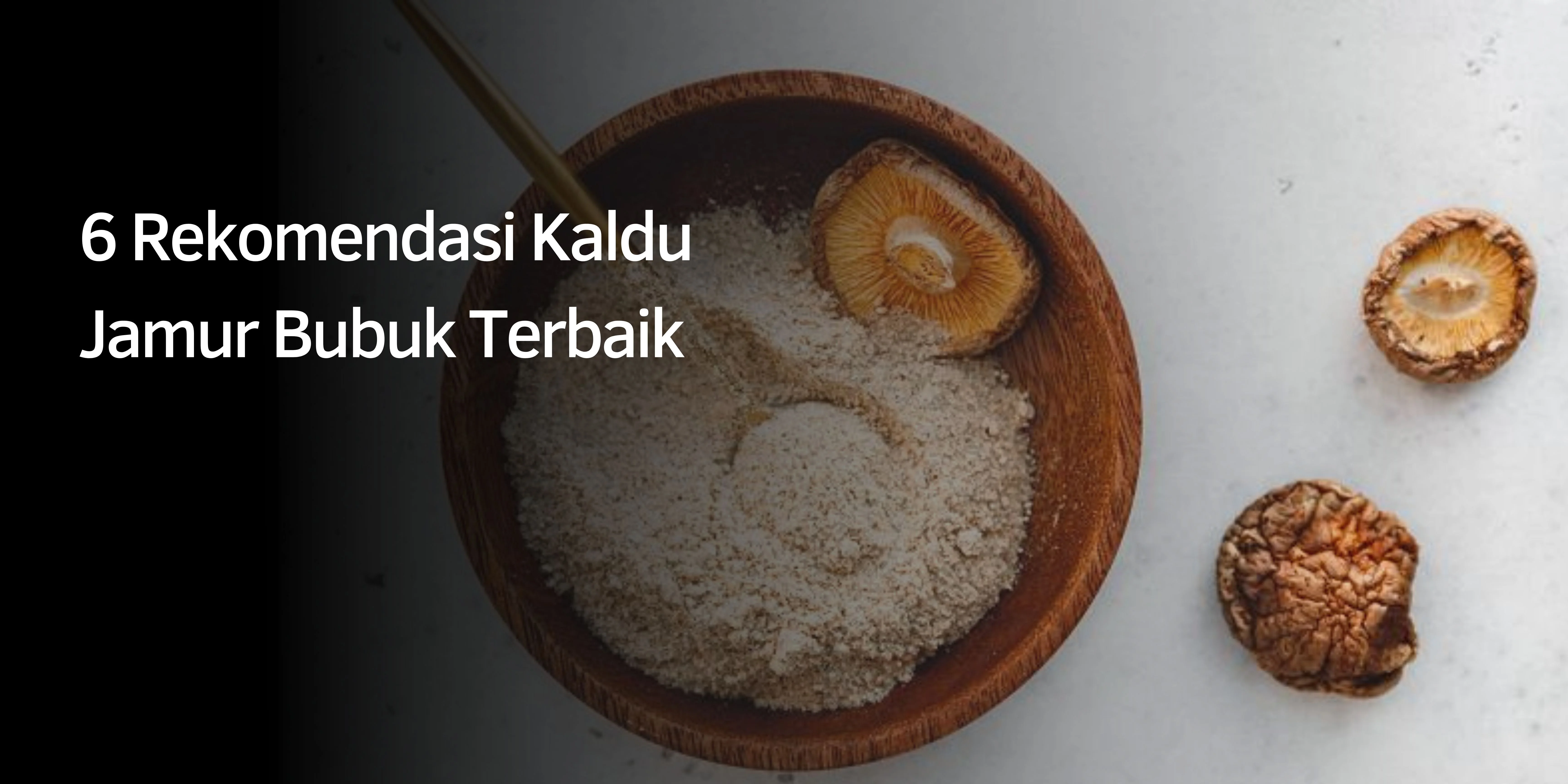 6 Rekomendasi Kaldu Jamur Bubuk Terbaik 1 Kaldu Jamur Bubuk