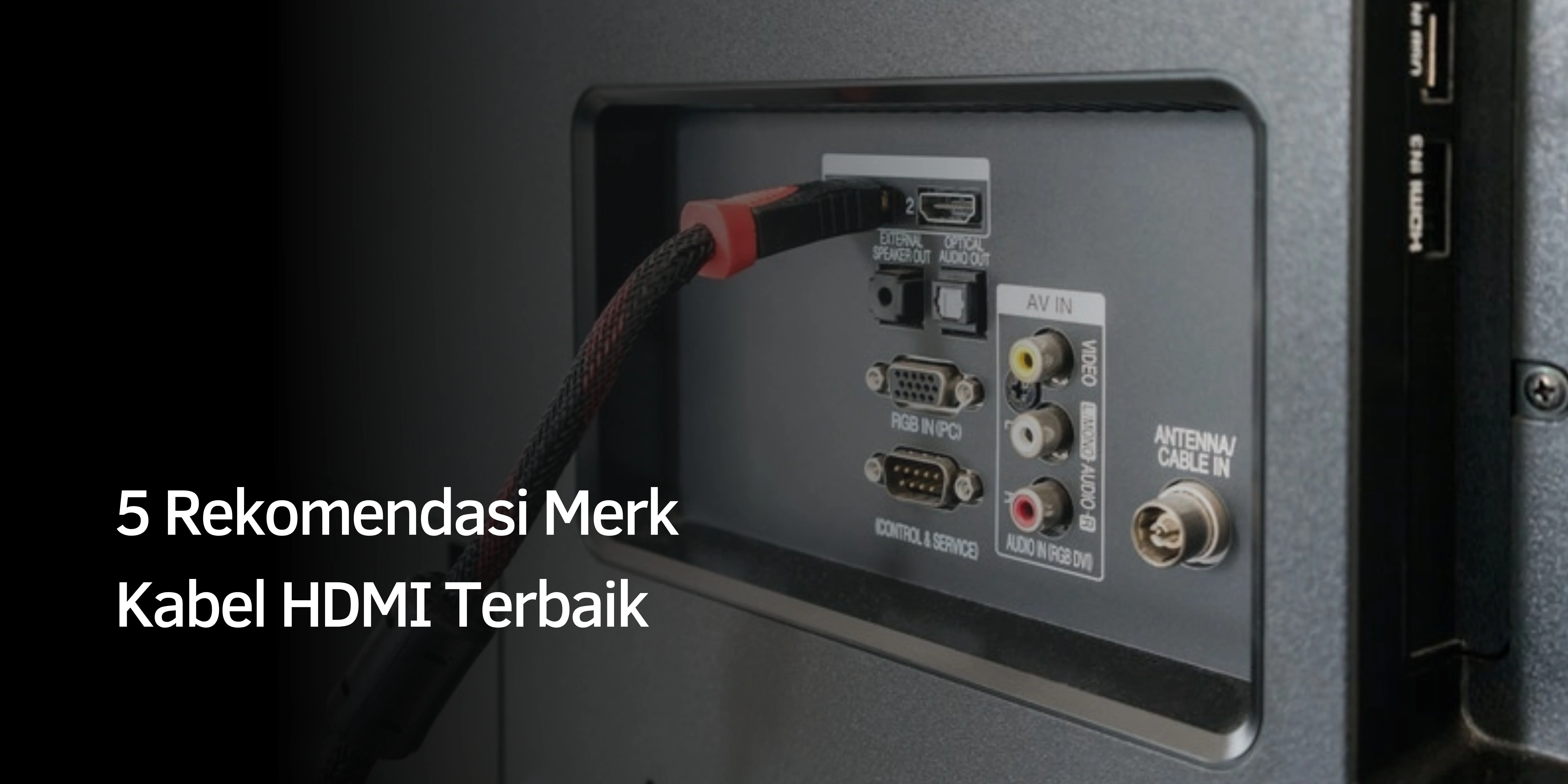 Rekomendasi Merk Kabel HDMI Terbaik
