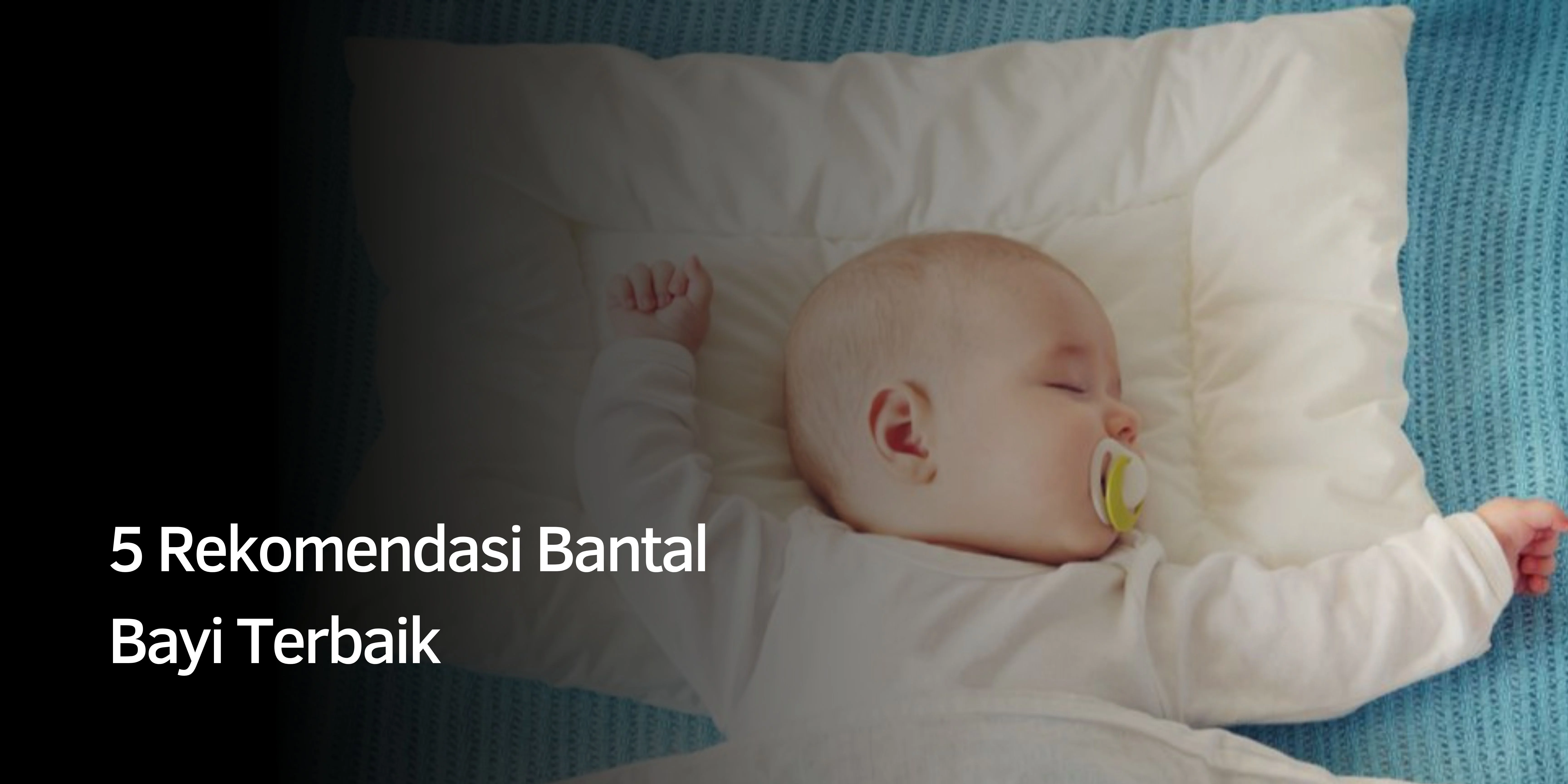 Rekomendasi Bantal Bayi Terbaik