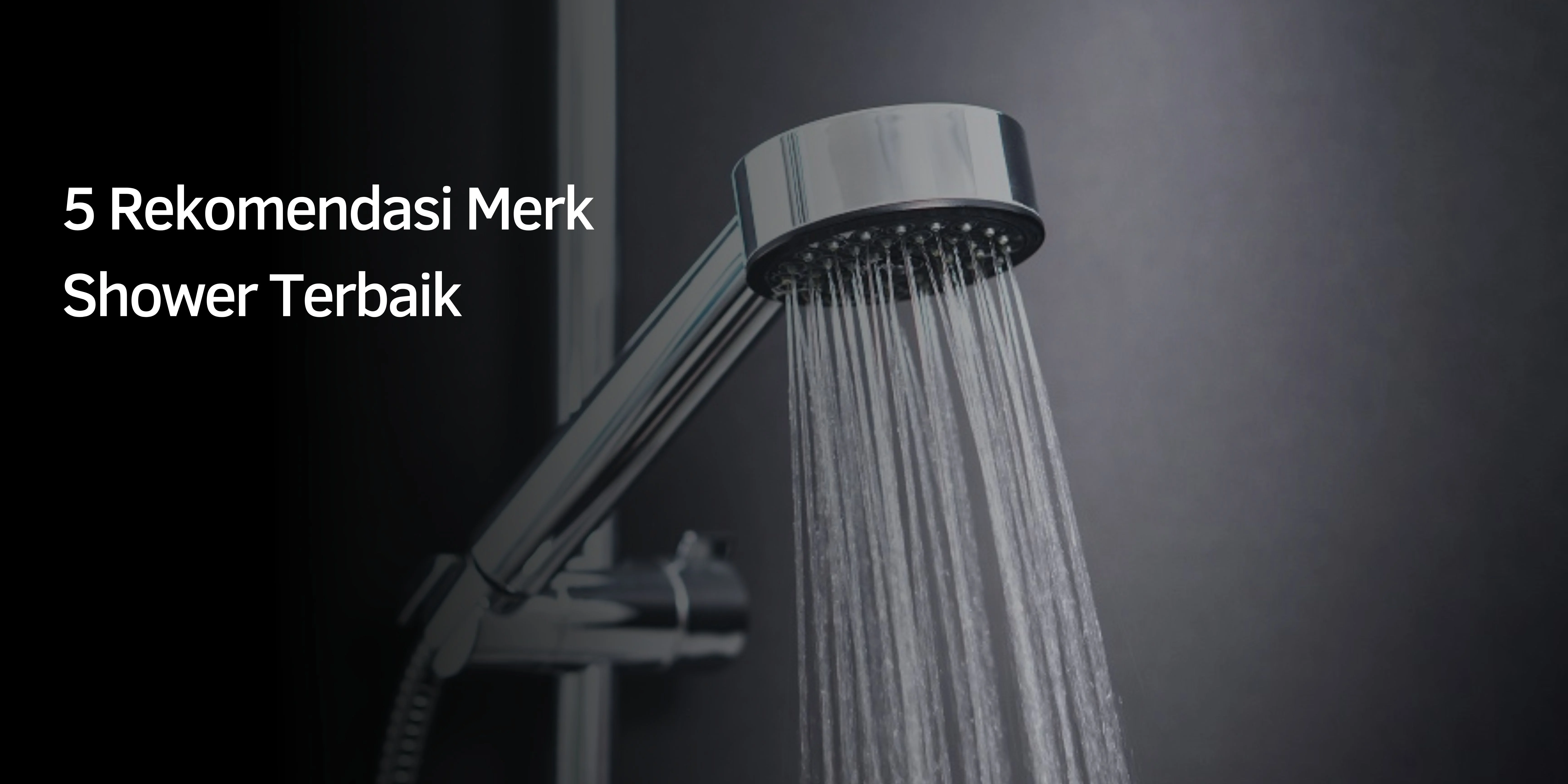 Rekomendasi Merk Shower Terbaik