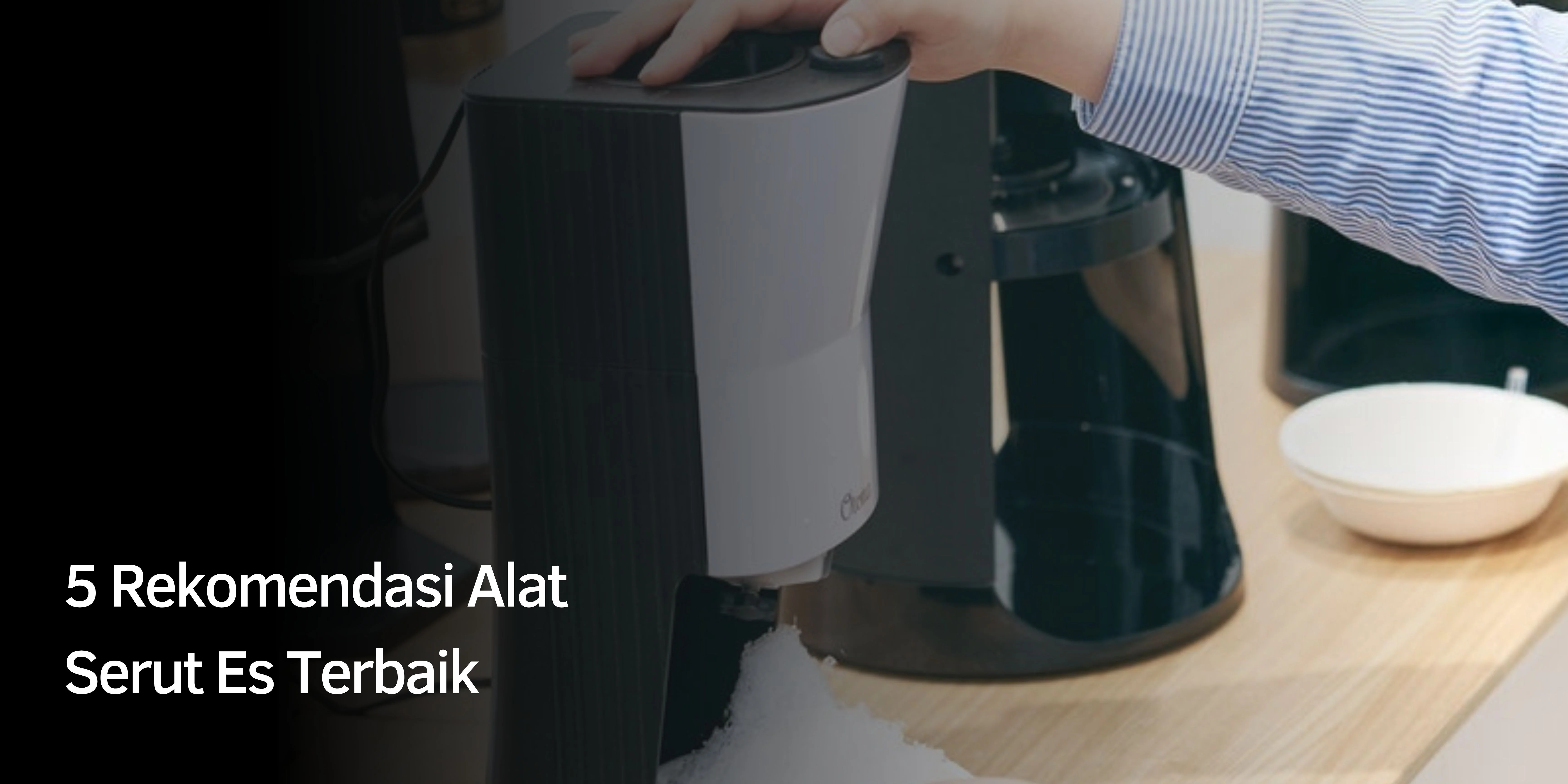 Rekomendasi Alat Serut Es Terbaik