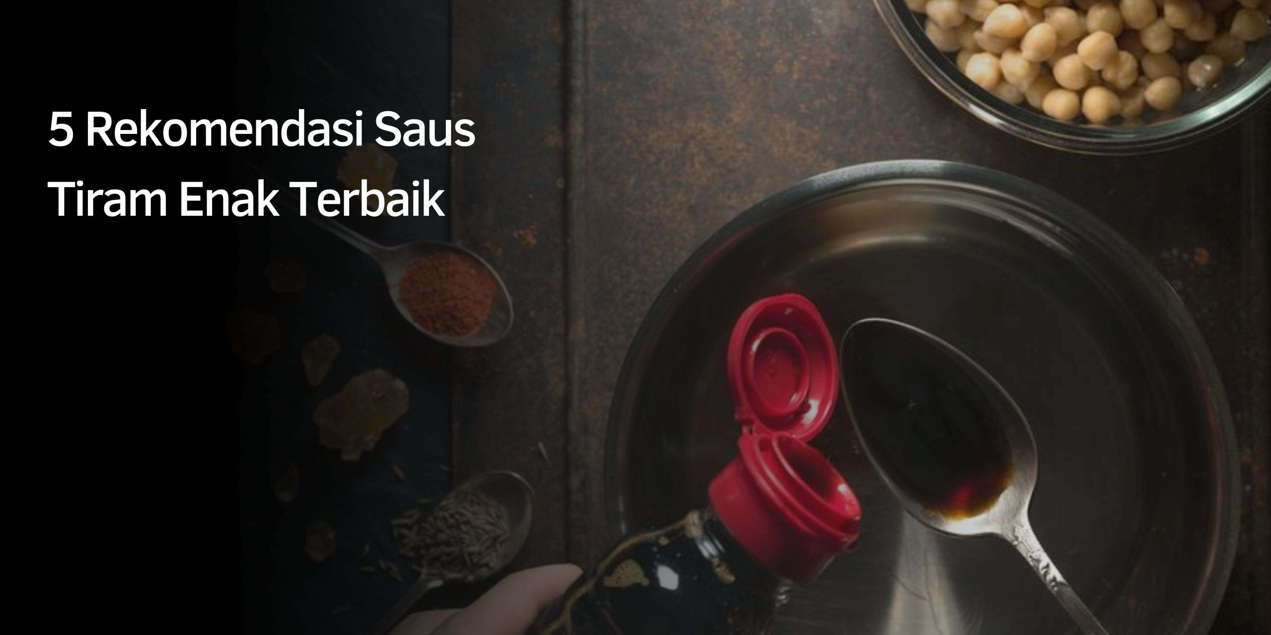Rekomendasi Saus Tiram Enak Terbaik Rekomendasi Saus Tiram Enak Terbaik