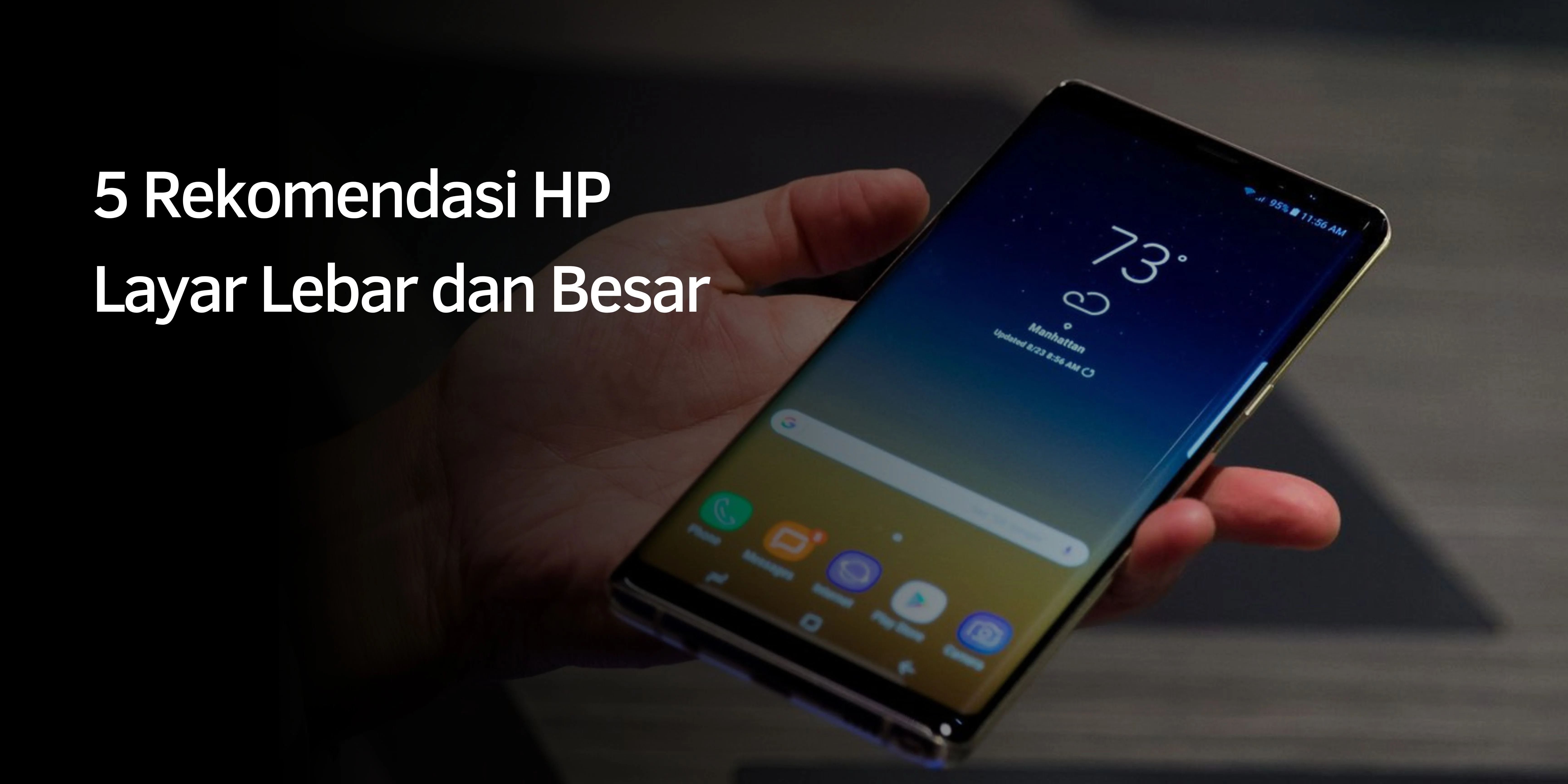HP Layar Lebar dan Besar