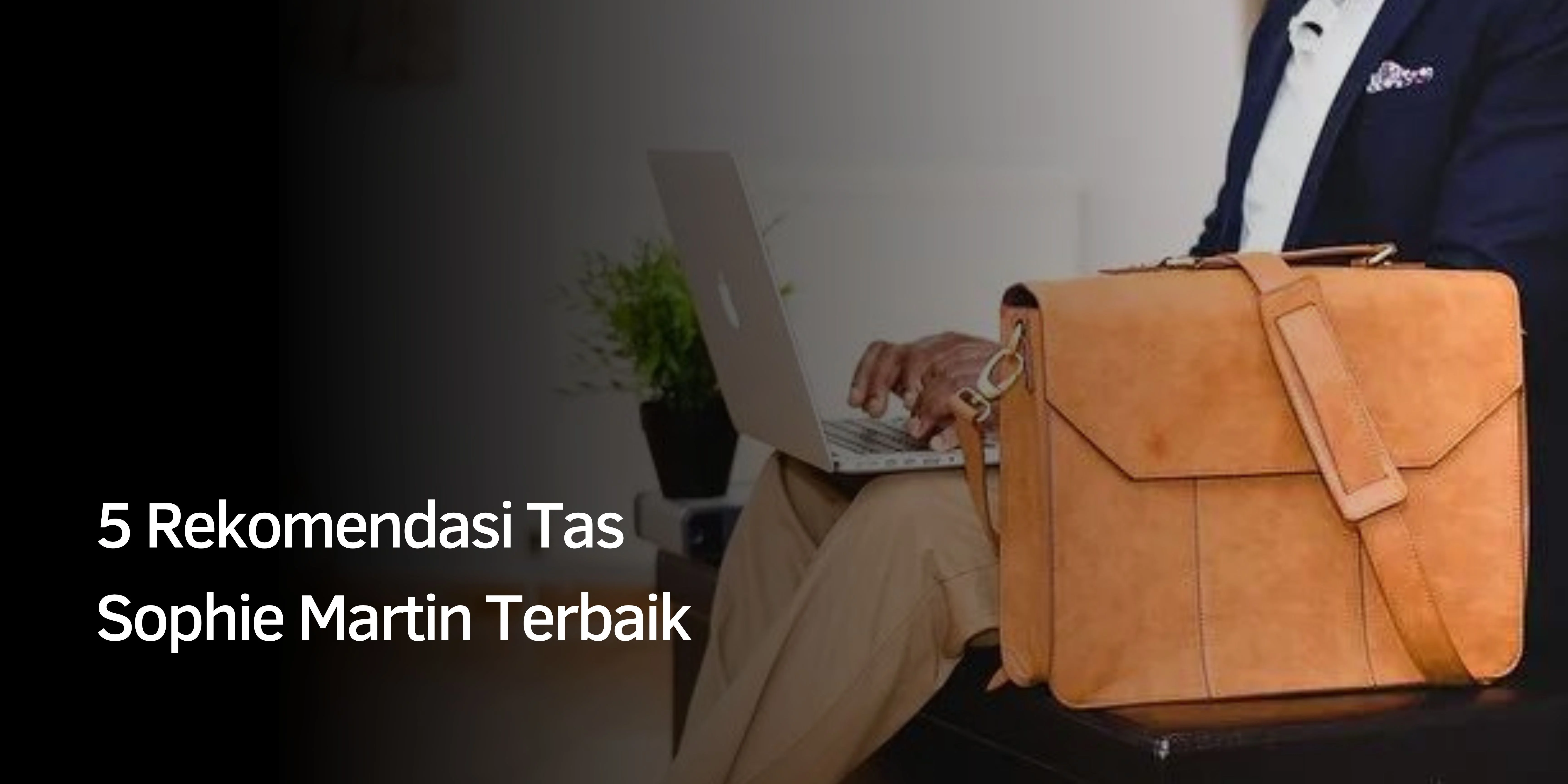 5 Rekomendasi Tas Sophie Martin Terbaik 1 Rekomendasi Tas Sophie Martin