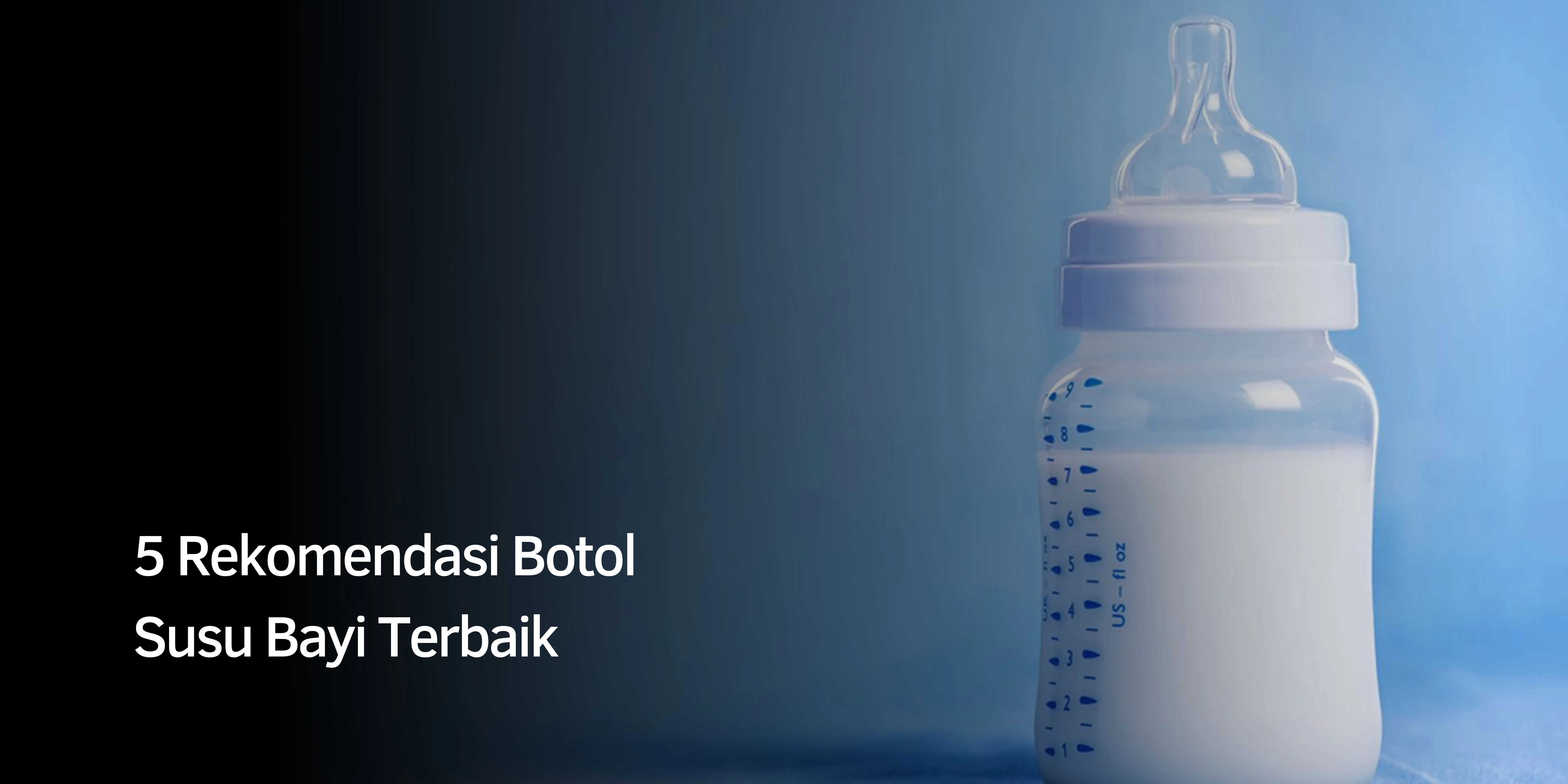 5 Rekomendasi Botol Susu Bayi Terbaik 1 Botol Susu Bayi Terbaik
