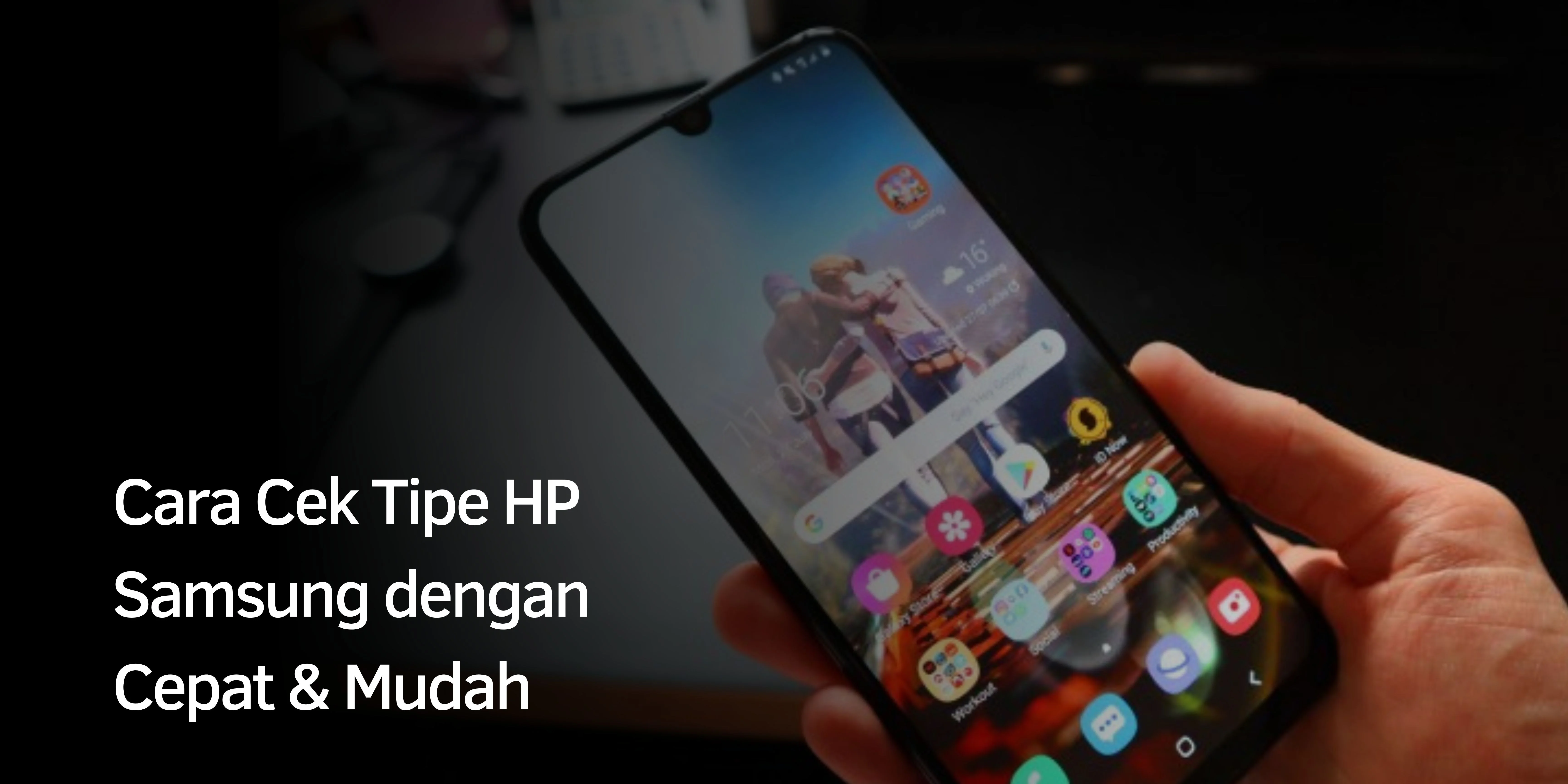 Cara Cek Tipe HP Samsung