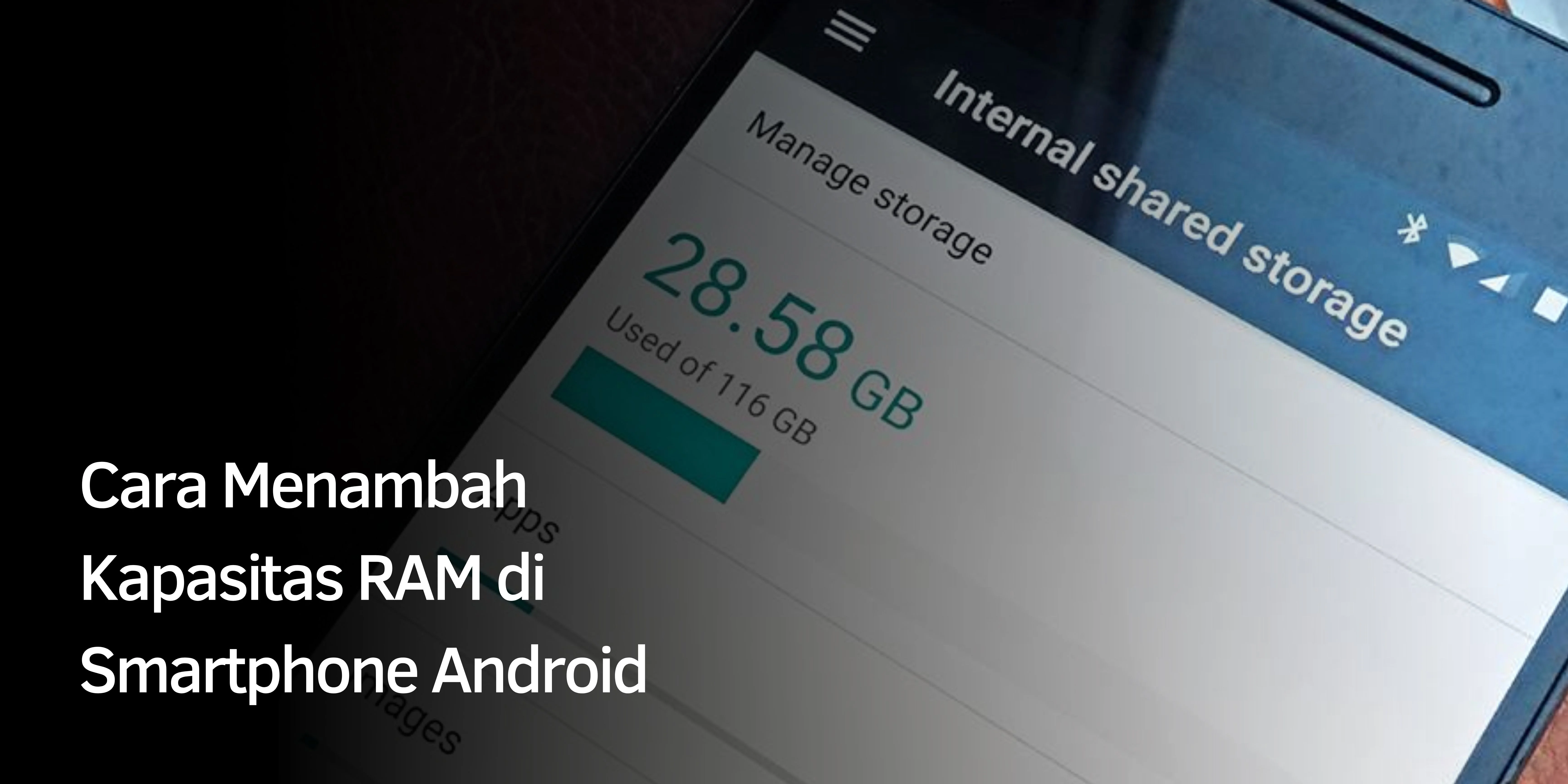 Cara Menambah Kapasitas RAM di Smartphone