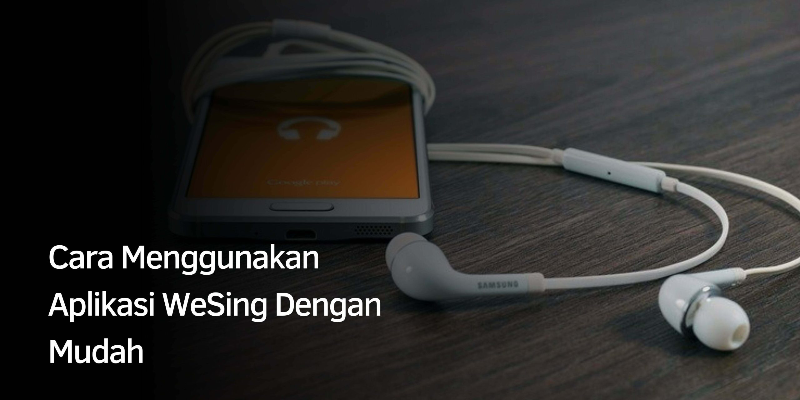 Cara Menggunakan Aplikasi WeSing