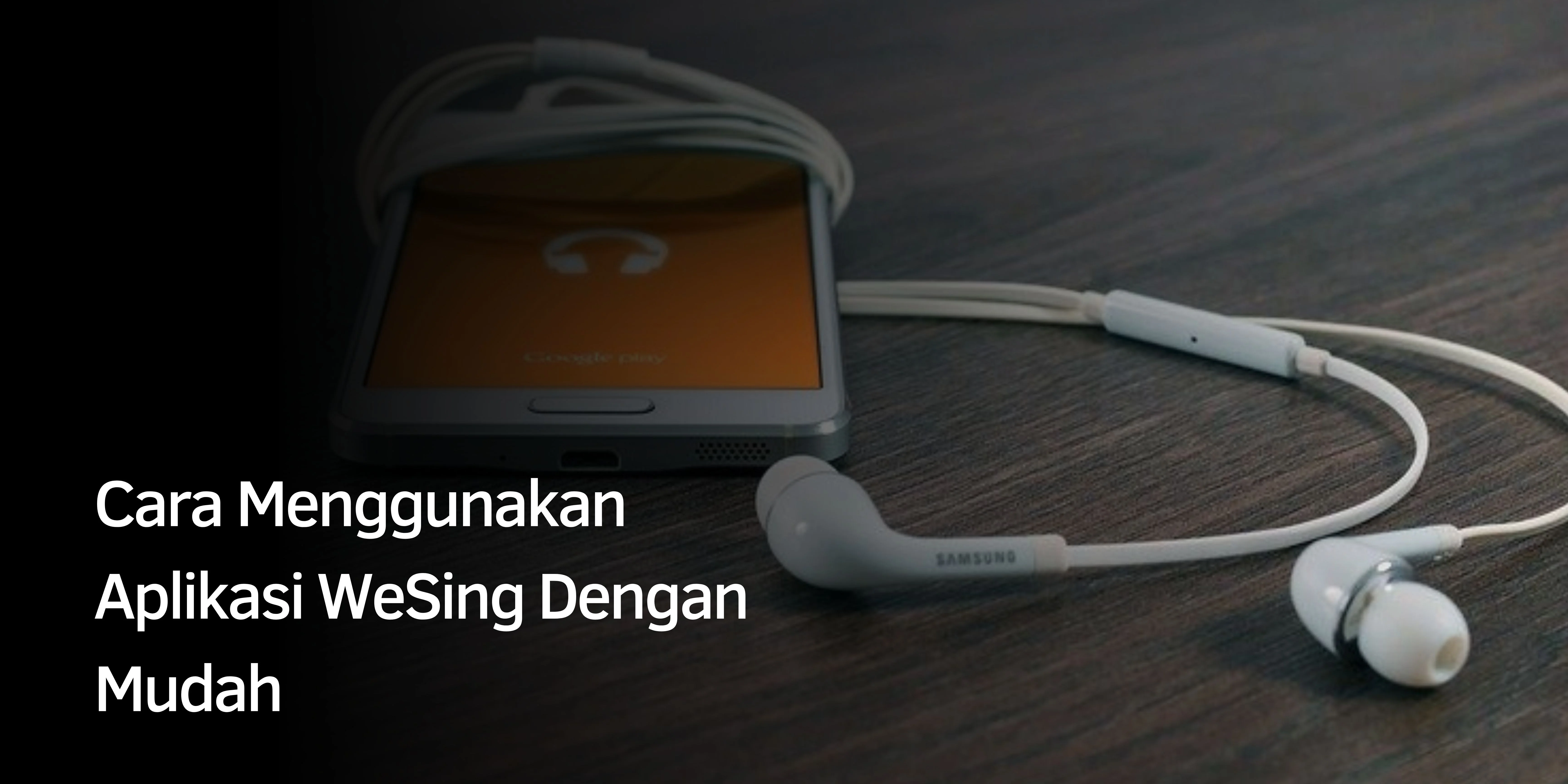 Cara Menggunakan Aplikasi WeSing