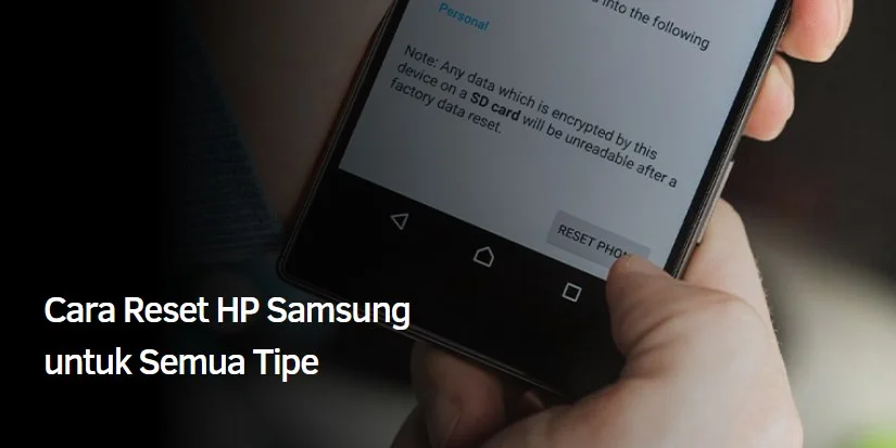 Cara Reset HP Samsung untuk Semua Tipe