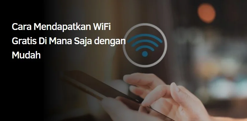 Cara Mendapatkan WiFi Gratis Di Mana Saja dengan Mudah 1 Cara Mendapatkan WiFi Gratis