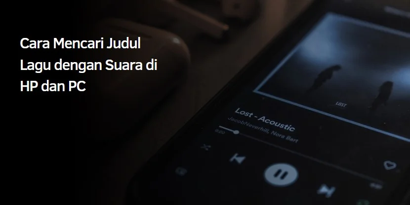 Cara Mencari Judul Lagu dengan Suara di HP dan PC