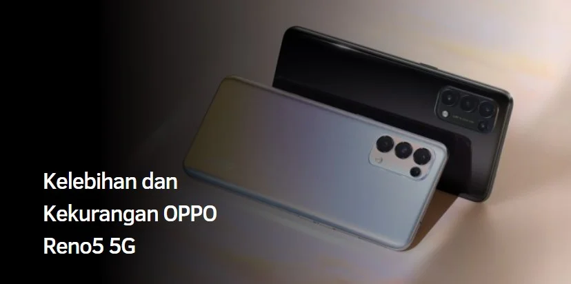 Kelebihan dan Kekurangan OPPO Reno5 5G