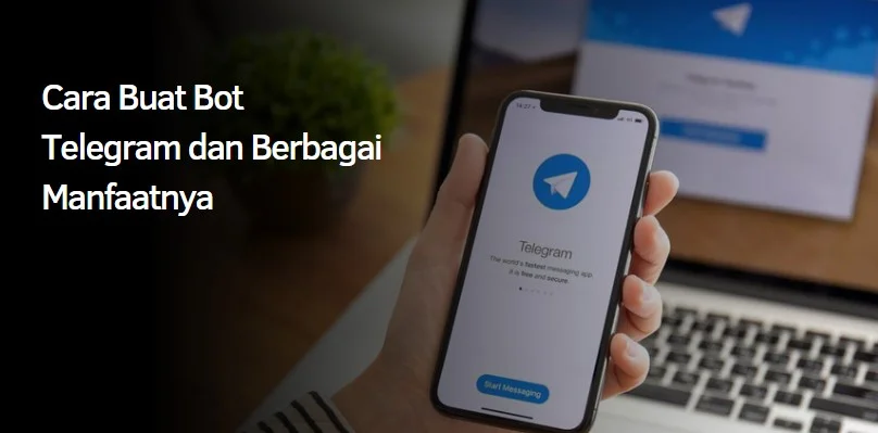 Cara Buat Bot Telegram dan Berbagai Manfaatnya 1 Cara Buat Bot Telegram