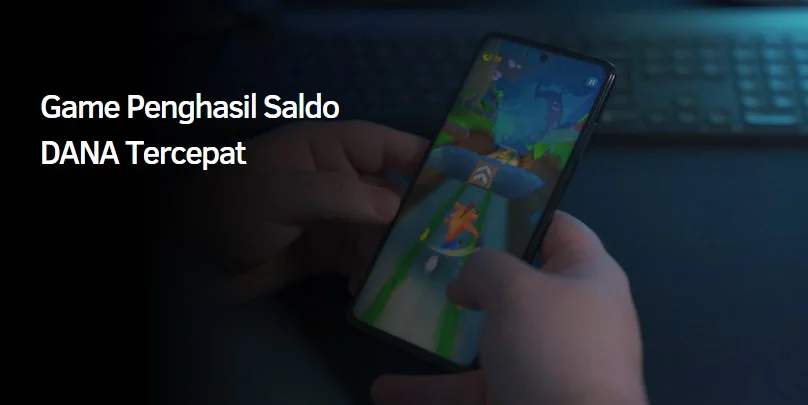 Game Penghasil Saldo DANA Tercepat