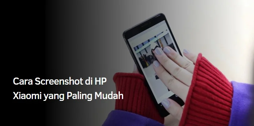 Cara Screenshot di HP Xiaomi yang Paling Mudah 1 Cara Screenshot di HP Xiaomi