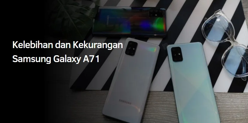 Kelebihan dan Kekurangan Samsung Galaxy A71