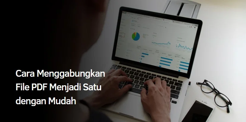 Cara Menggabungkan File PDF Menjadi Satu dengan Mudah 1 Cara Menggabungkan File PDF