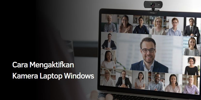 Cara Mengaktifkan Kamera Laptop Windows