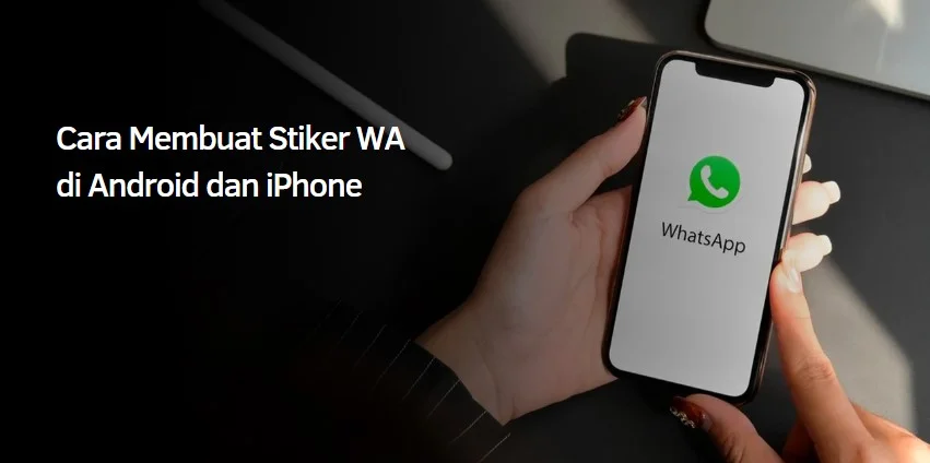 Cara Membuat Stiker WA di Android dan iPhone
