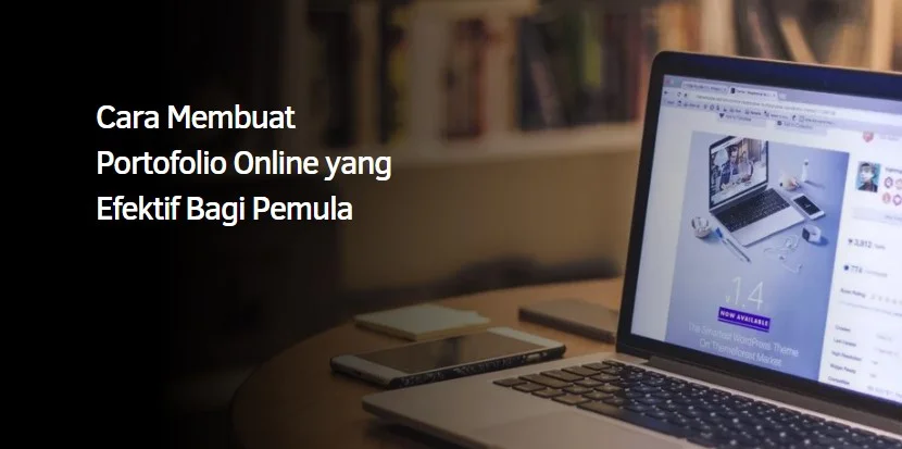 Cara Membuat Portofolio Online yang Efektif Bagi Pemula