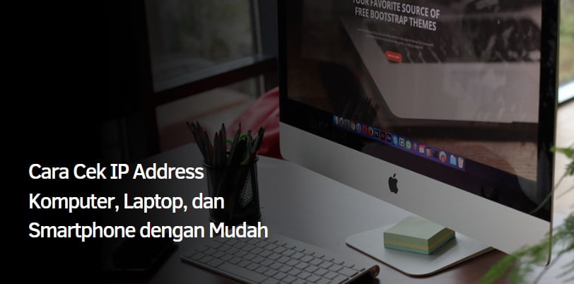 Cara Cek IP Address Komputer, Laptop, dan Smartphone dengan Mudah