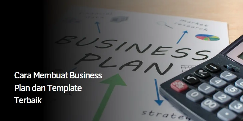 Cara Membuat Business Plan dan Template Terbaik