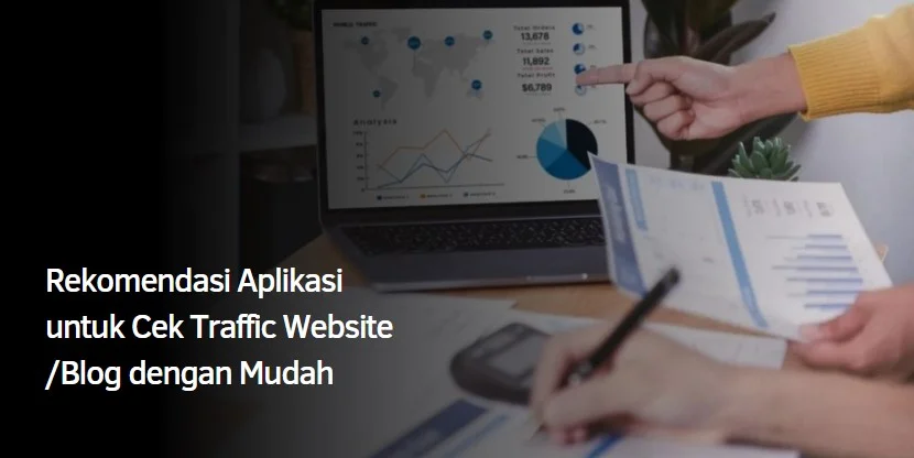 Aplikasi untuk Cek Traffic Website /Blog dengan Mudah