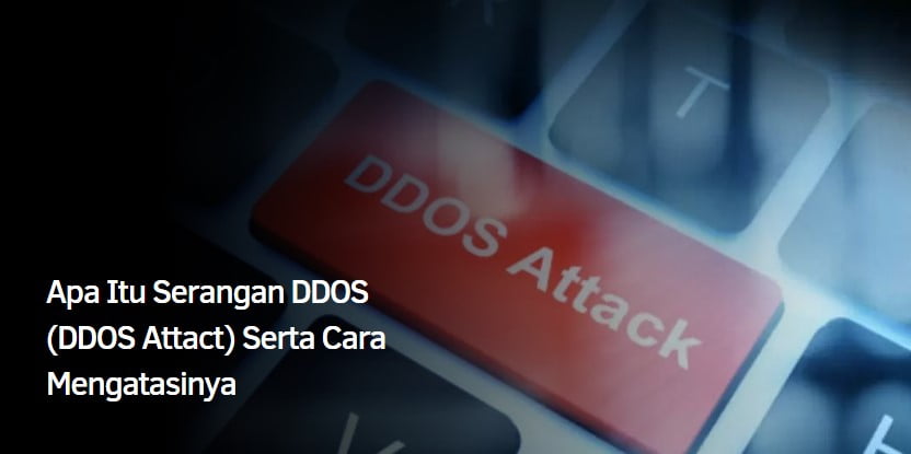 Apa Itu Serangan DDOS (DDOS Attact) Serta Cara Mengatasinya