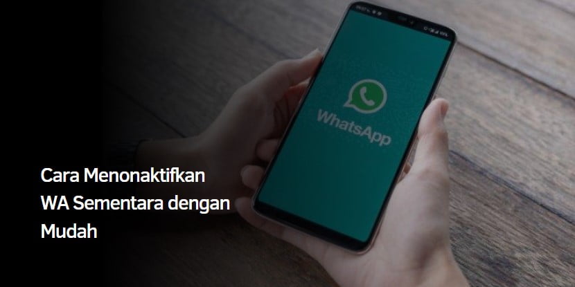 Cara Menonaktifkan WA Sementara dengan Mudah