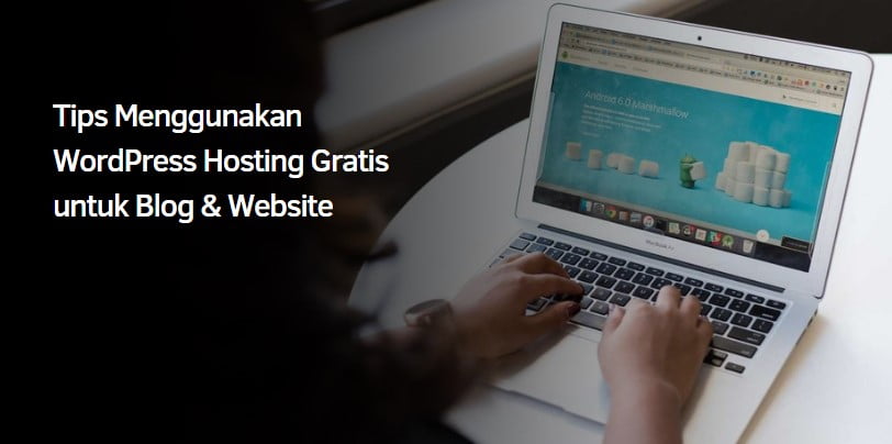 Tips Menggunakan WordPress Hosting Gratis untuk Blog & Website