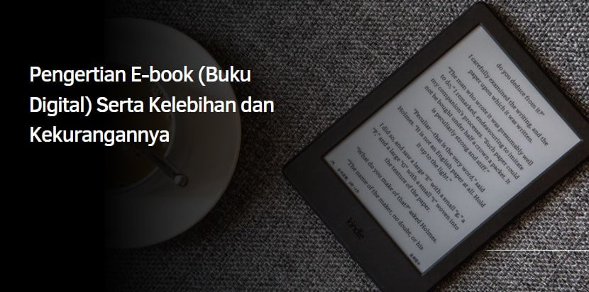Pengertian E-book (Buku Digital) Serta Kelebihan dan Kekurangannya