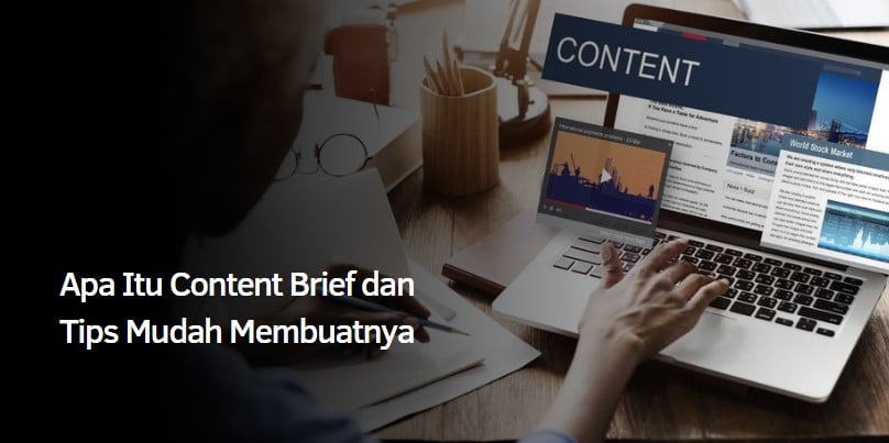 Apa Itu Content Brief dan Tips Mudah Membuatnya