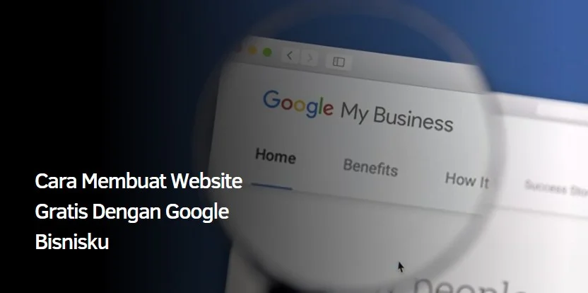 Cara Membuat Website Gratis Dengan Google Bisnisku